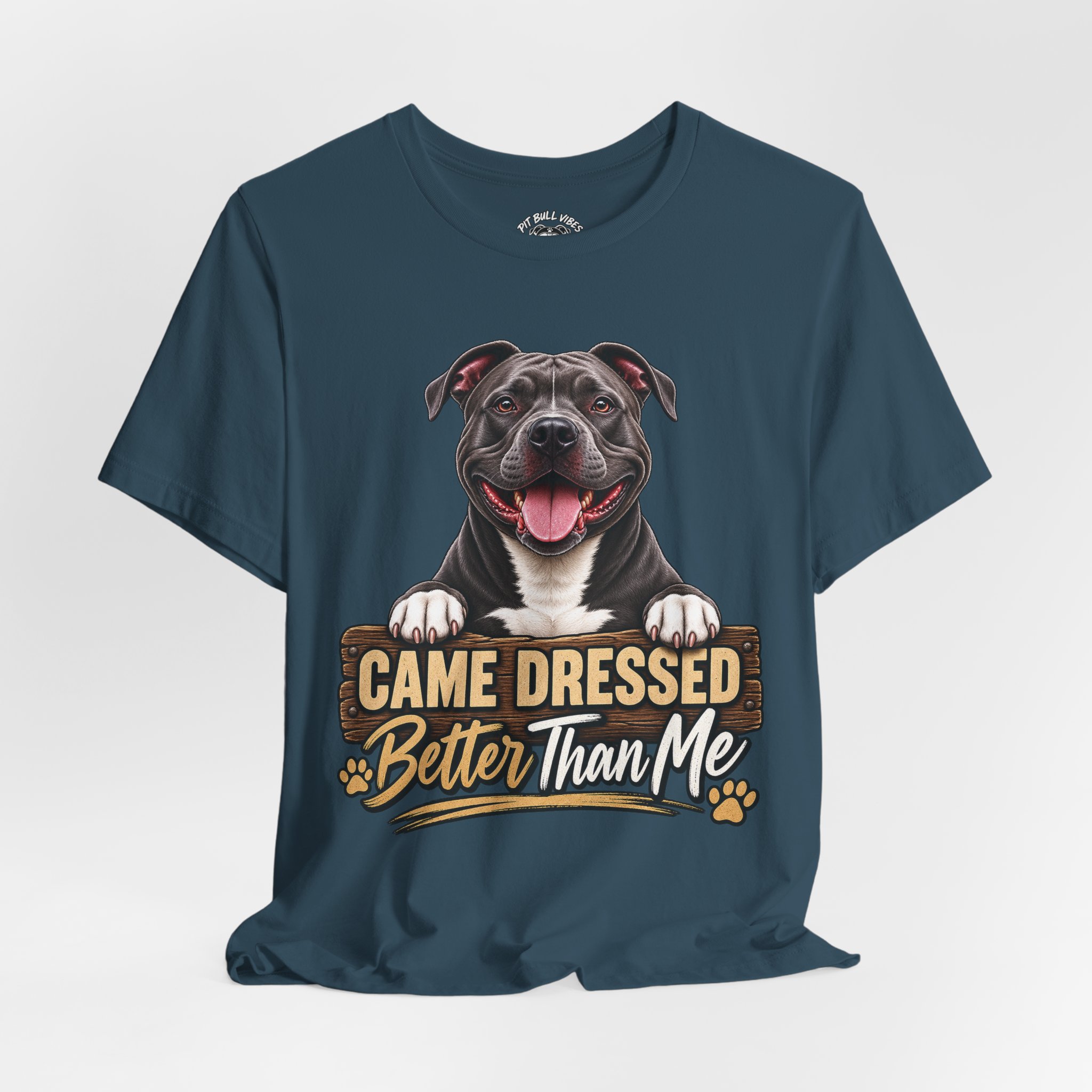 Happy Pitbull Came Dressed Better Than Me T-Shirt | Dog Lover Tee - Image 22