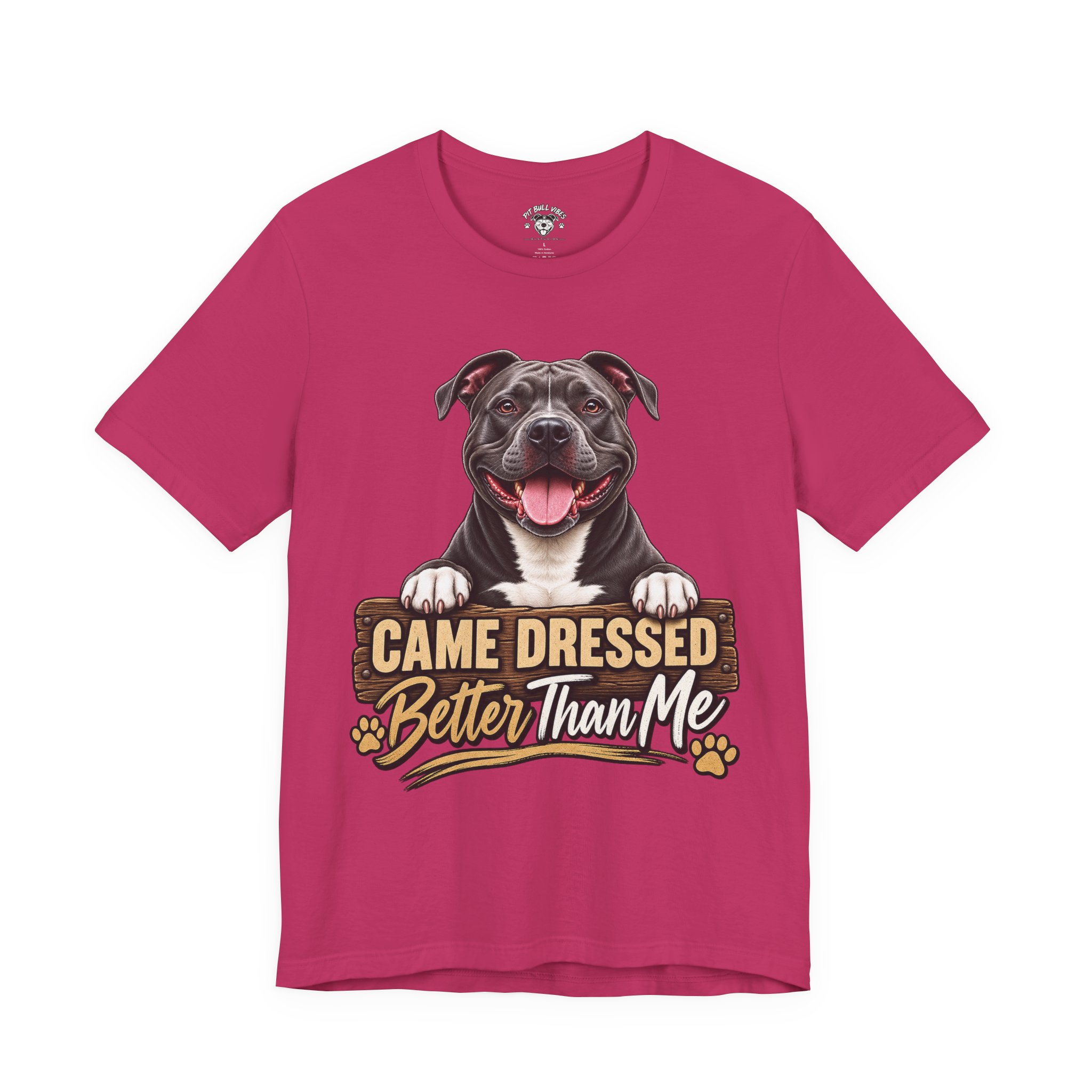 Happy Pitbull Came Dressed Better Than Me T-Shirt | Dog Lover Tee - Image 37
