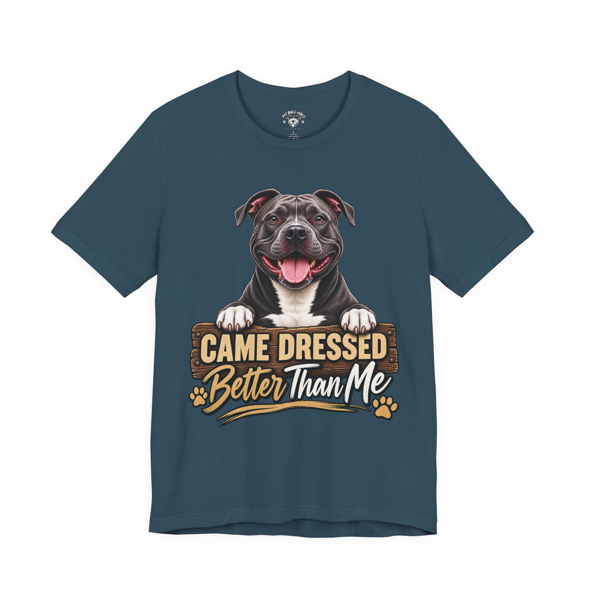 Happy Pitbull Came Dressed Better Than Me T-Shirt | Dog Lover Tee - Image 19