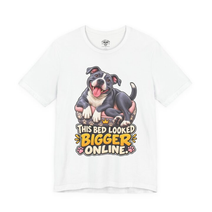 Dog T-Shirt — "This Bed Looked Bigger Online" Cute Pitbull Graphic Tee