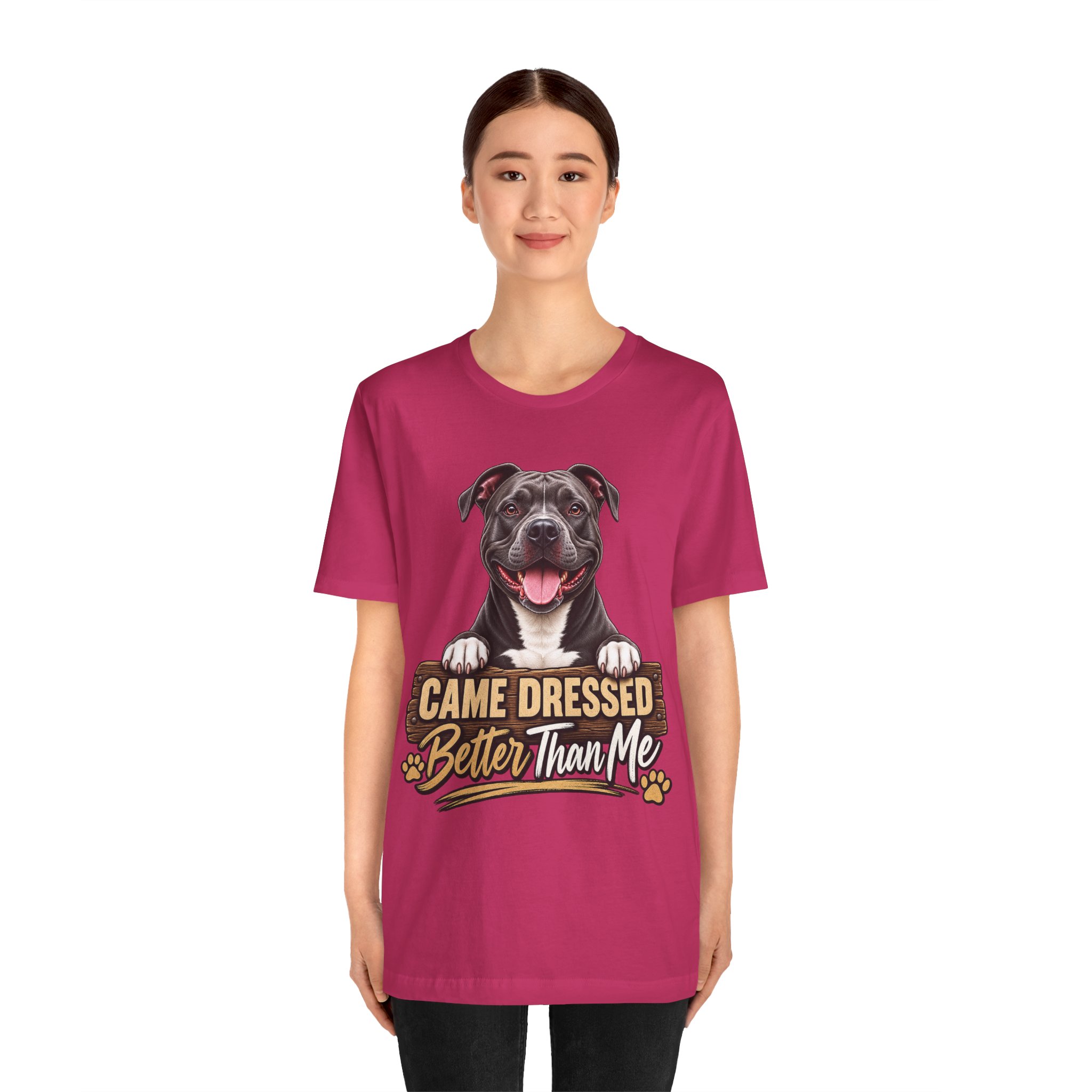 Happy Pitbull Came Dressed Better Than Me T-Shirt | Dog Lover Tee - Image 41