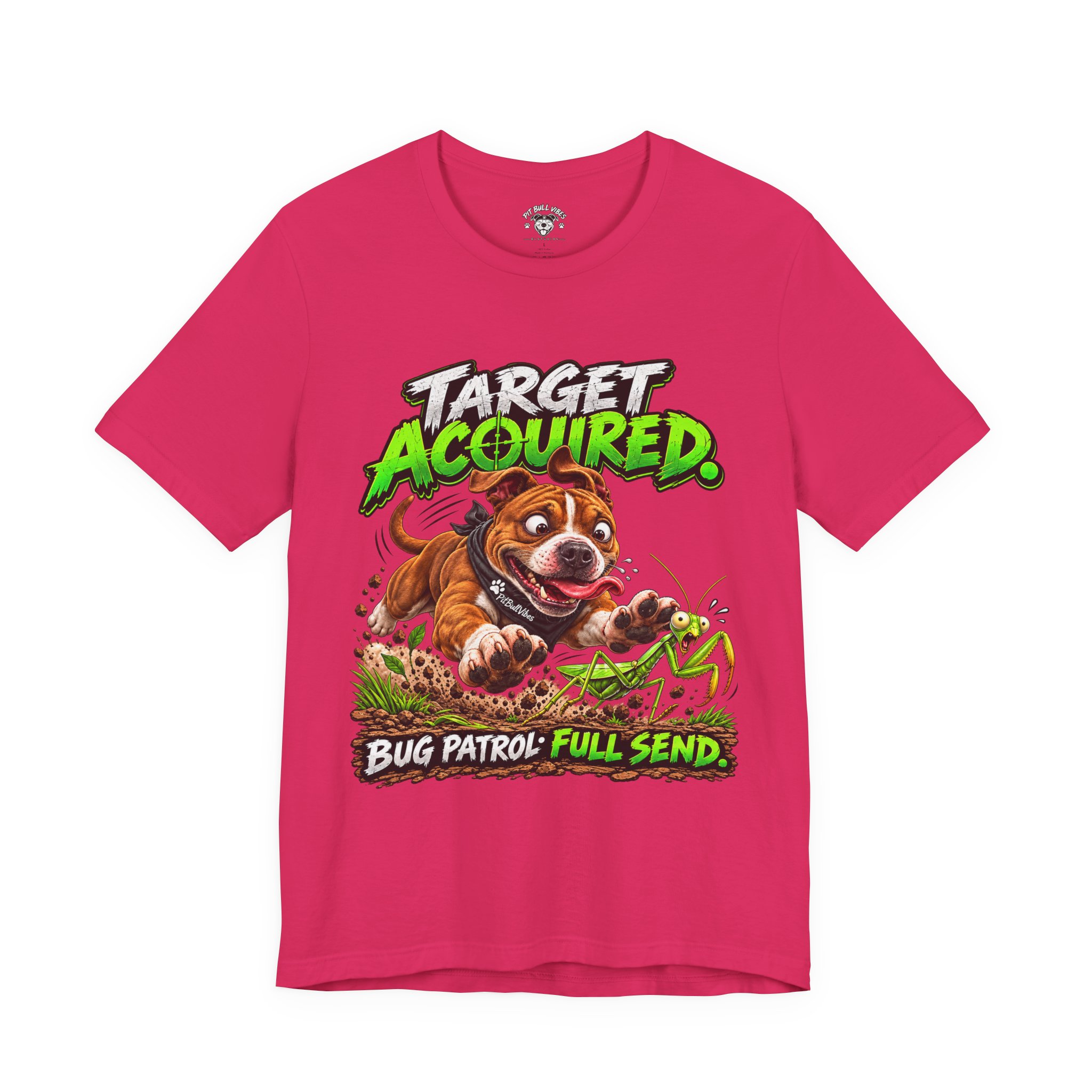 Target Acquired T-Shirt — Playful PitBull Dog 'Bug Patrol: Full Send' Graphic Tee - Image 25
