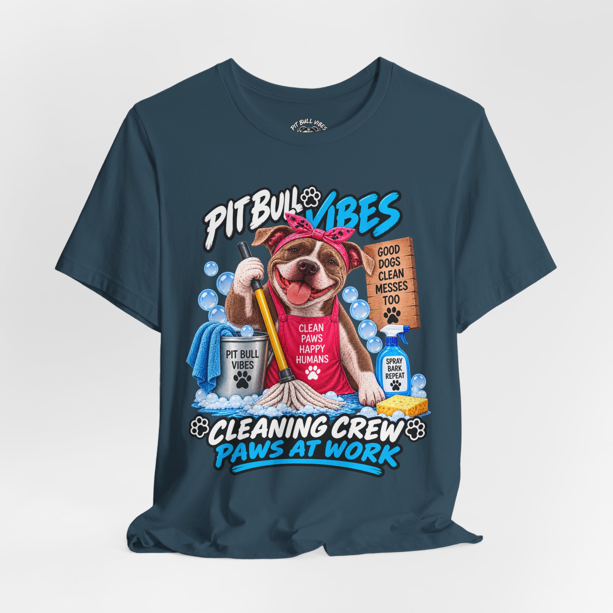 Pitbull Vibes Cleaning Crew T-Shirt — "Paws at Work" Funny Dog Lover Tee - Image 24