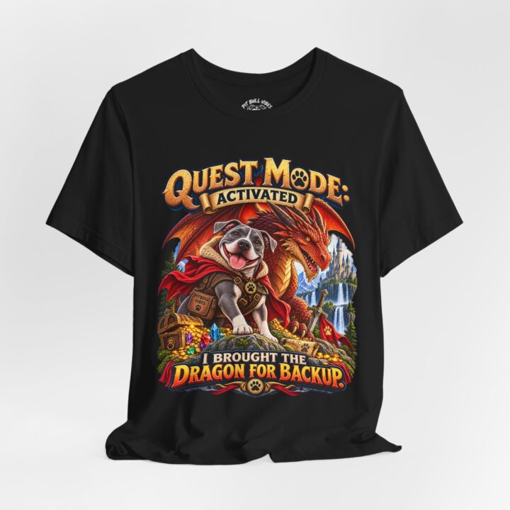 Quest Mode Activated T-Shirt — "I Brought the Dragon for Backup" Fantasy Gamer Tee