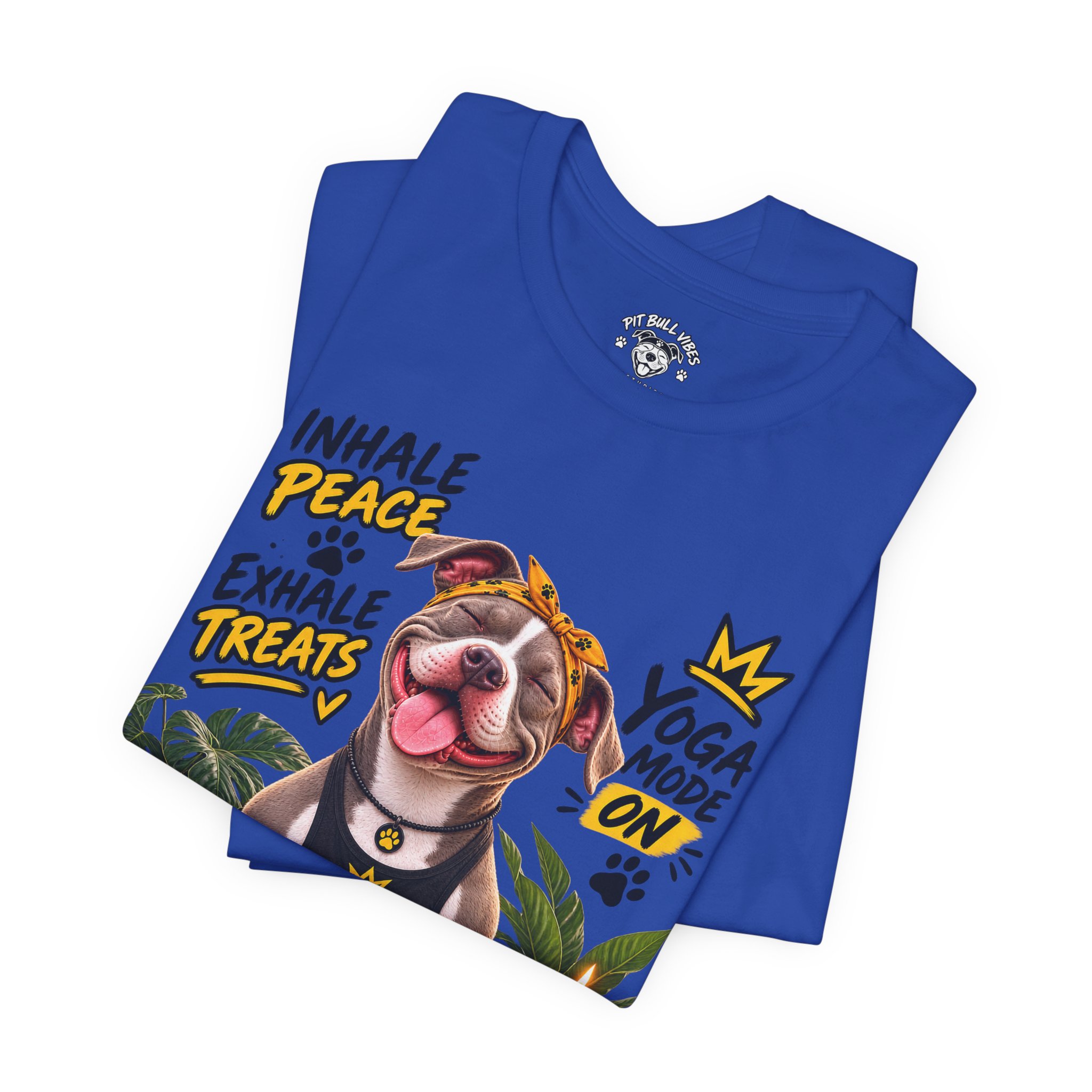 Yoga Mode On Pitbull Vibes T-Shirt — Inhale Peace, Exhale Treats - Image 19