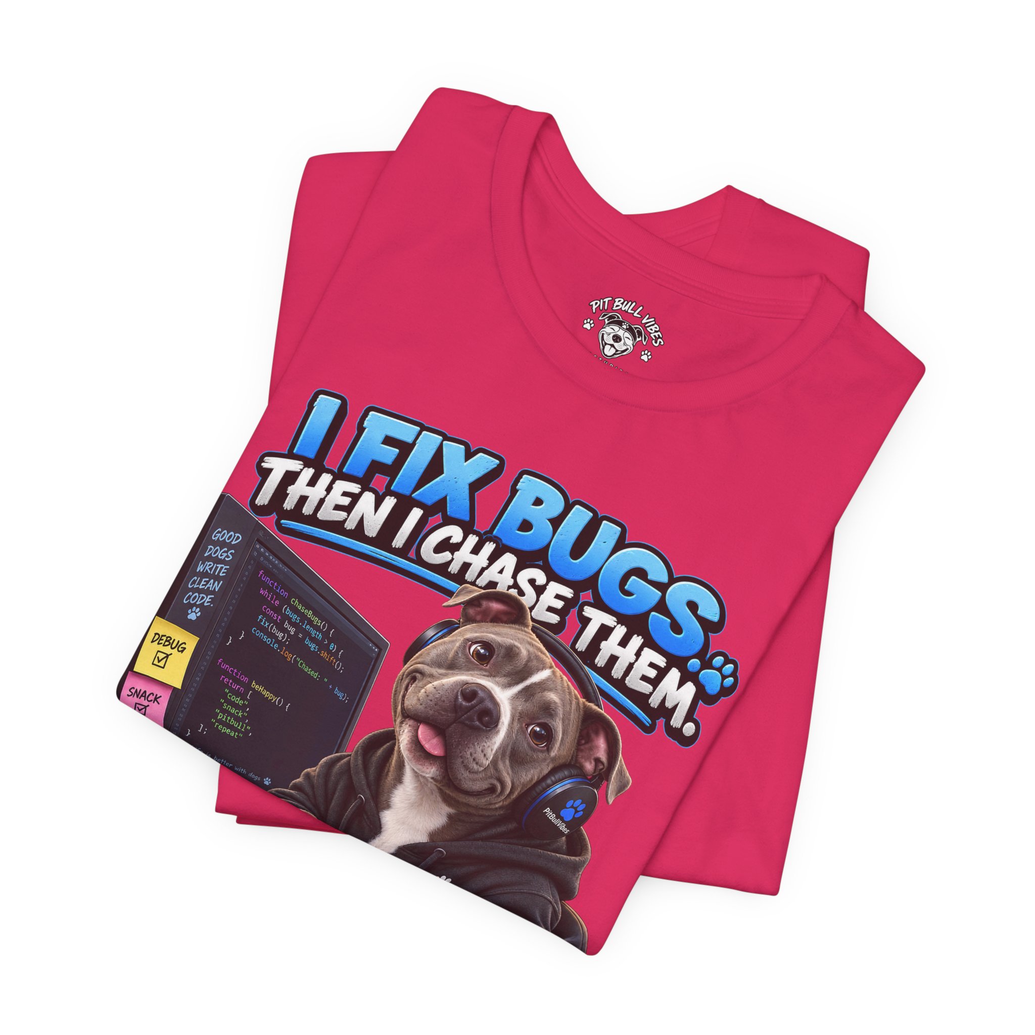 Bug-Fixing Coder Tee — "I Fix Bugs Then I Chase Them" Cute Dog Programmer T-Shirt - Image 27