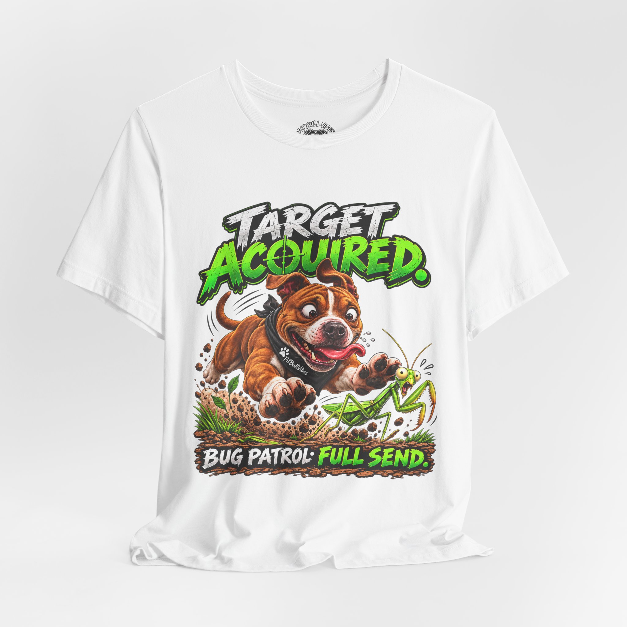 Target Acquired T-Shirt — Playful PitBull Dog 'Bug Patrol: Full Send' Graphic Tee - Image 8