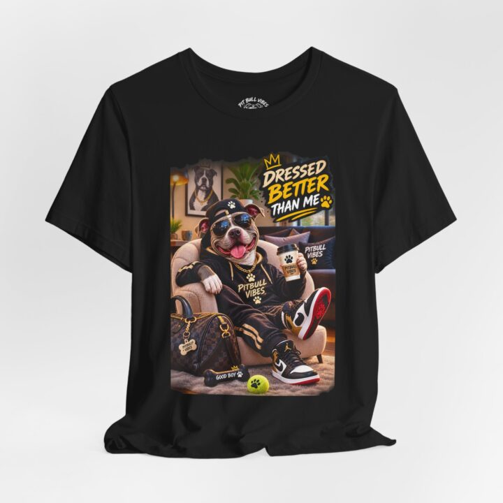 Graphic Tee - "Dressed Better Than Me" Stylish Pug Design