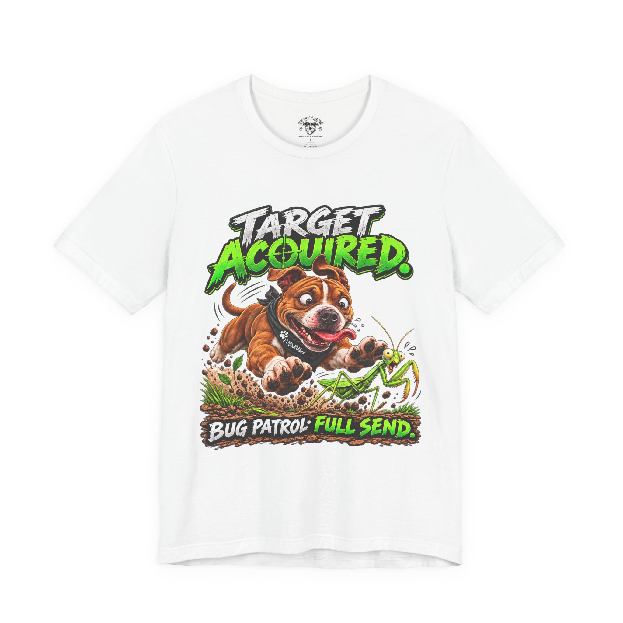 Target Acquired T-Shirt — Playful PitBull Dog 'Bug Patrol: Full Send' Graphic Tee - Image 5