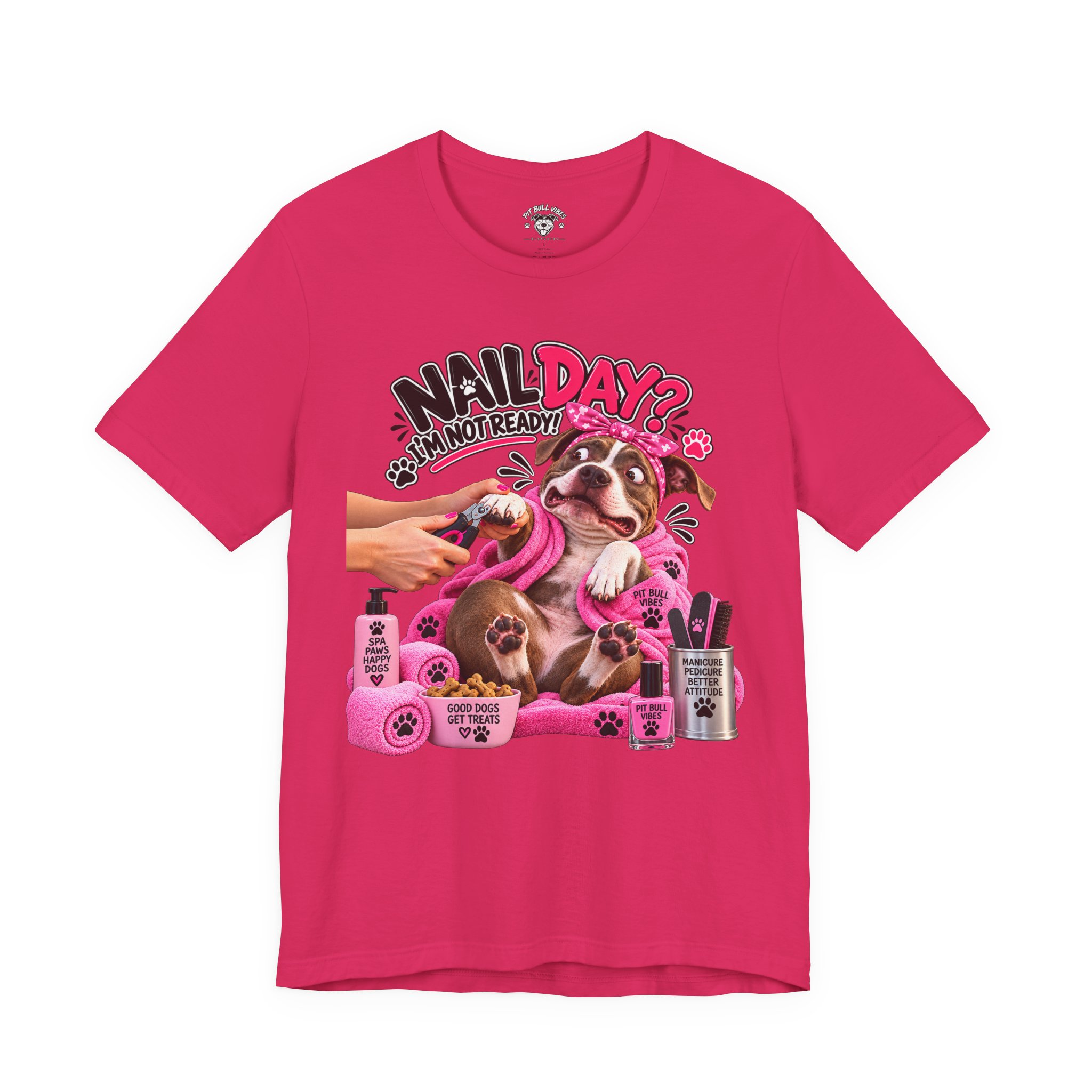 Nail Day? Not Ready Tee — Funny PitBull Dog Nail Salon T-Shirt - Image 2