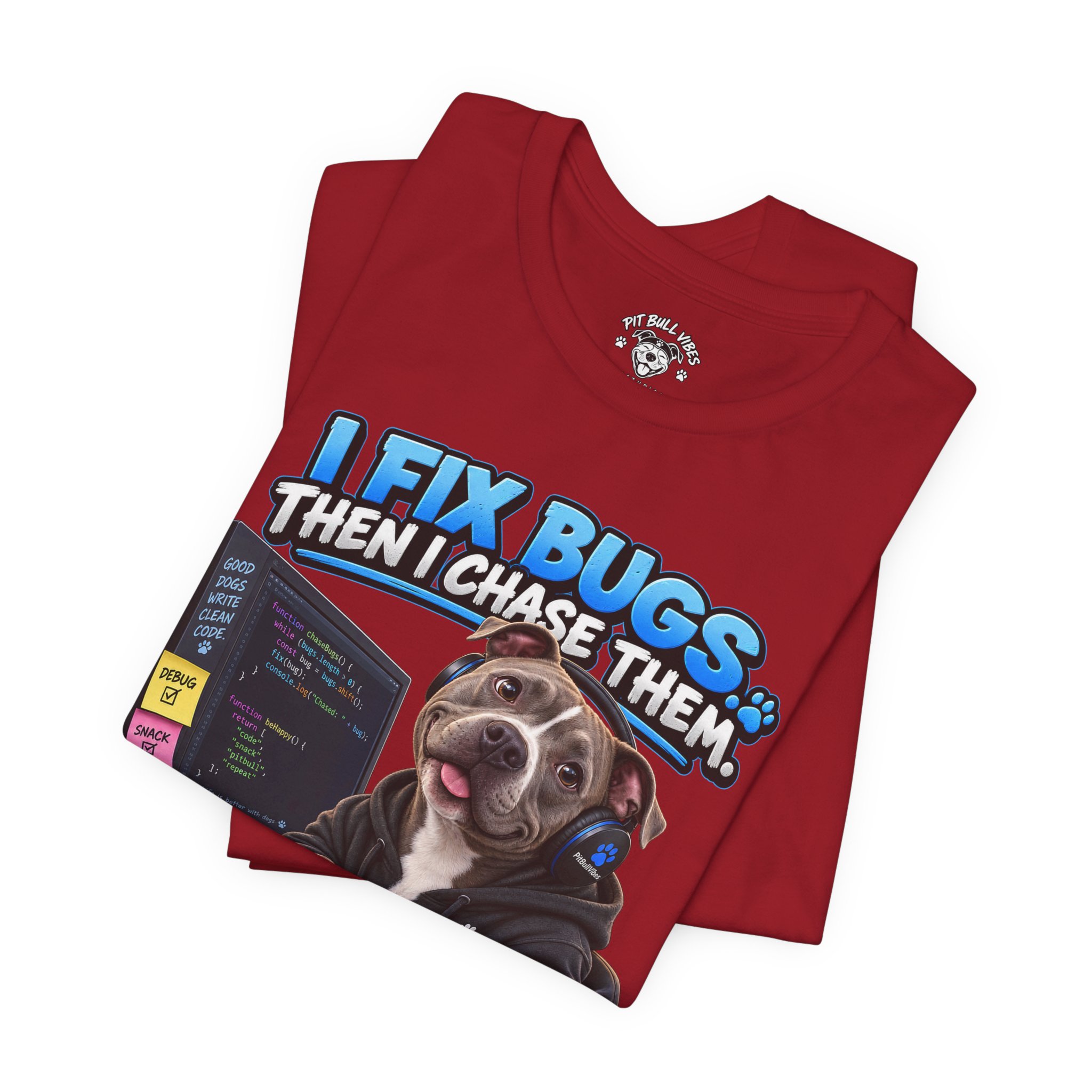 Bug-Fixing Coder Tee — "I Fix Bugs Then I Chase Them" Cute Dog Programmer T-Shirt - Image 39