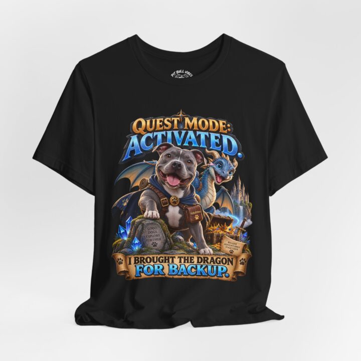 Quest Mode Activated T-Shirt — I Brought the Dragon for Backup Fantasy Dog Tee