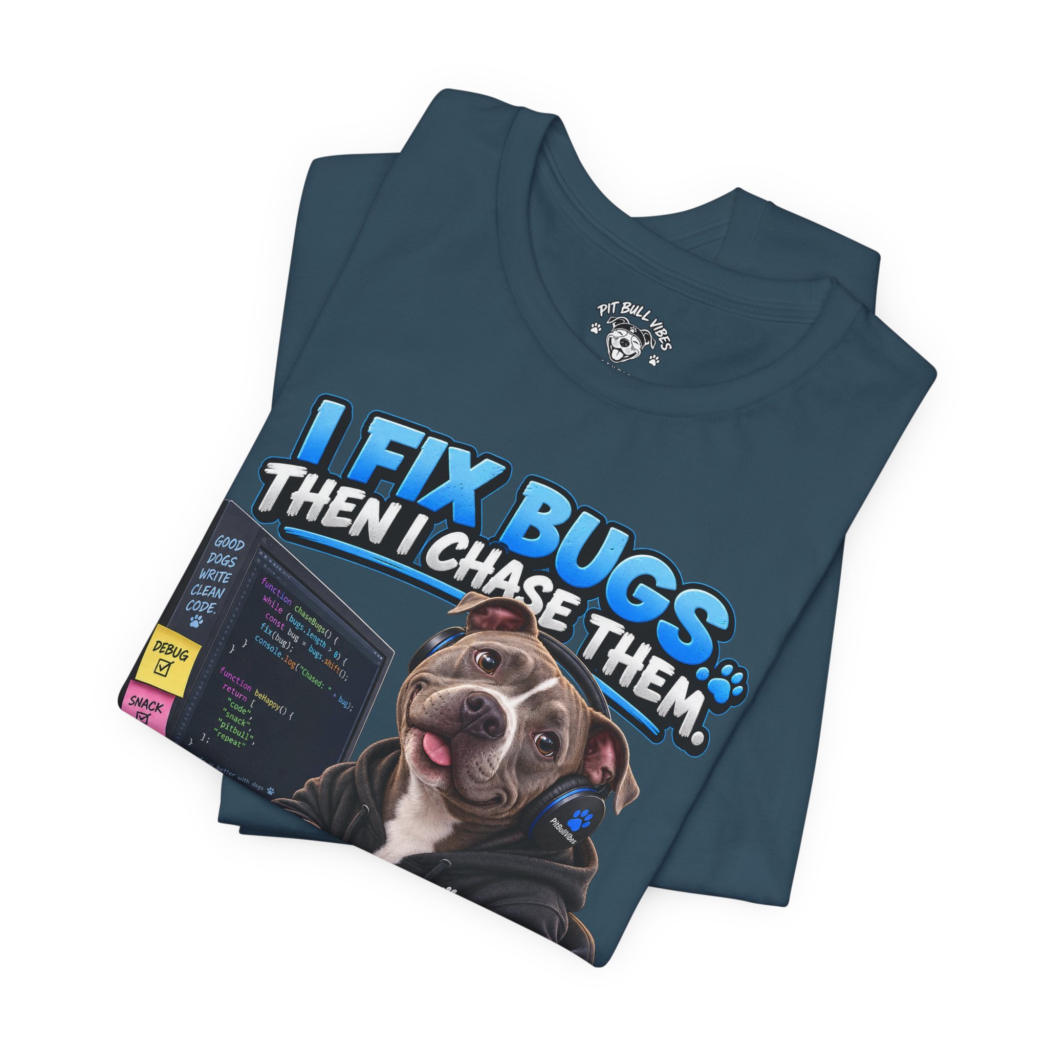 Bug-Fixing Coder Tee — "I Fix Bugs Then I Chase Them" Cute Dog Programmer T-Shirt - Image 23