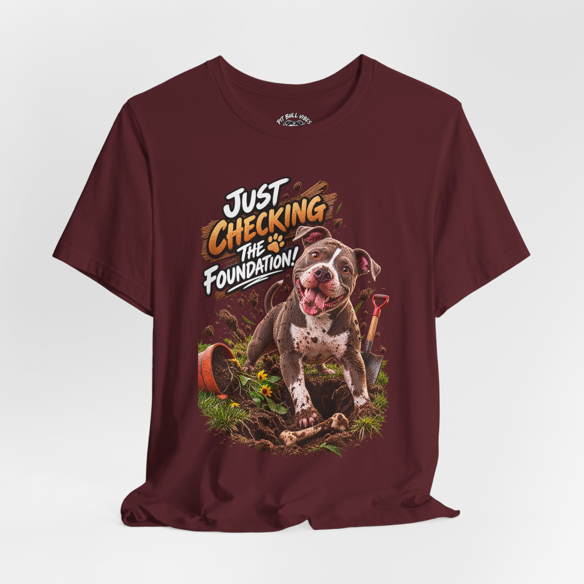 Gardening Dog Tee – "Just Checking the Foundation!" Cute Pitbull Garden T-Shirt - Image 28