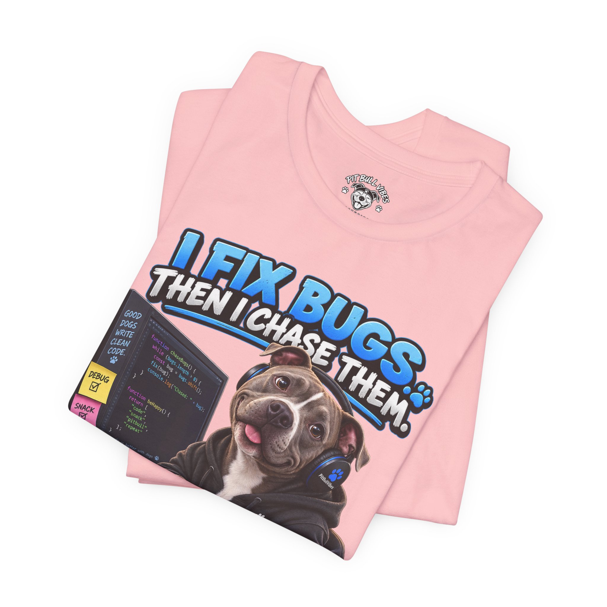 Bug-Fixing Coder Tee — "I Fix Bugs Then I Chase Them" Cute Dog Programmer T-Shirt - Image 35