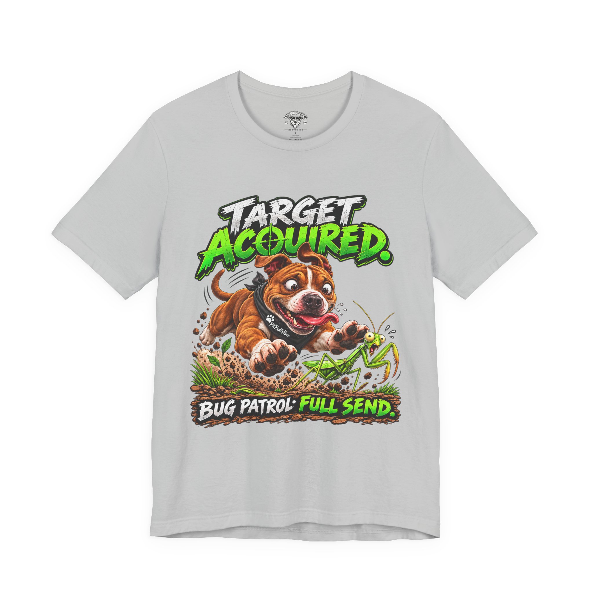 Target Acquired T-Shirt — Playful PitBull Dog 'Bug Patrol: Full Send' Graphic Tee - Image 9