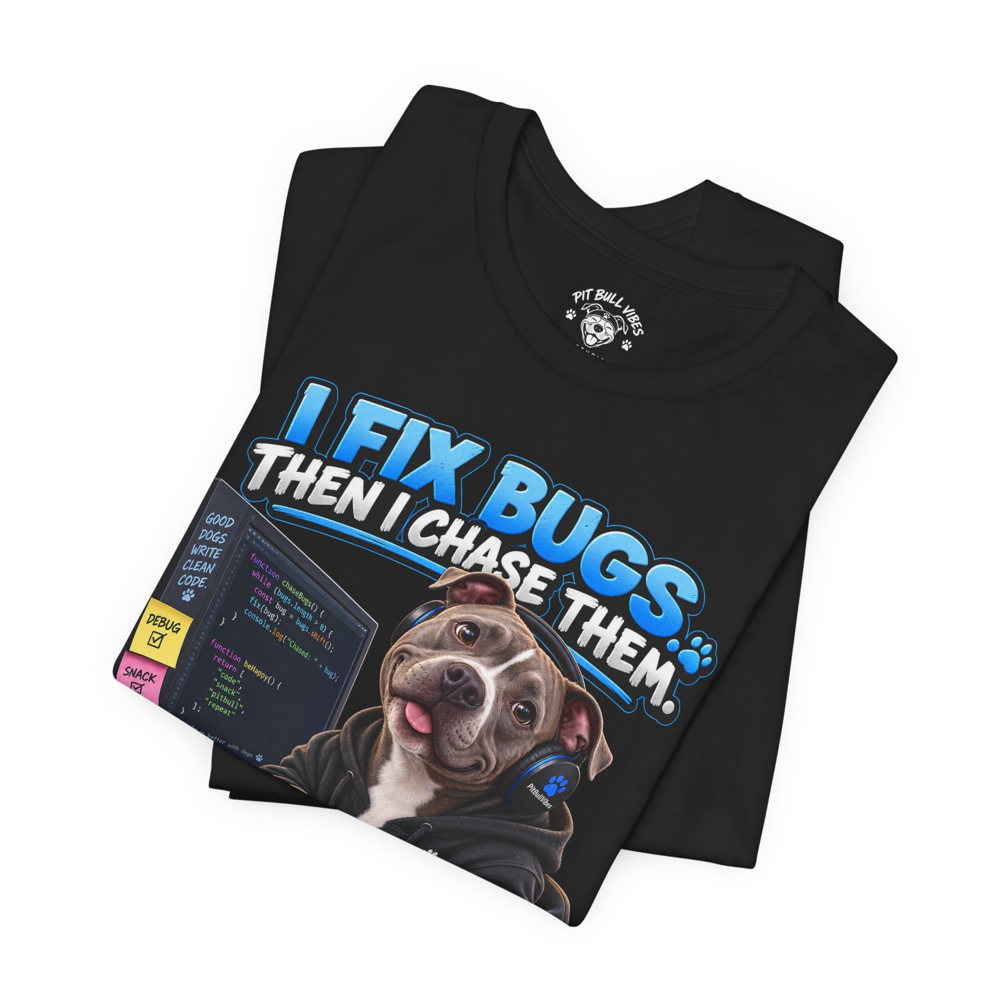 Bug-Fixing Coder Tee — "I Fix Bugs Then I Chase Them" Cute Dog Programmer T-Shirt - Image 15