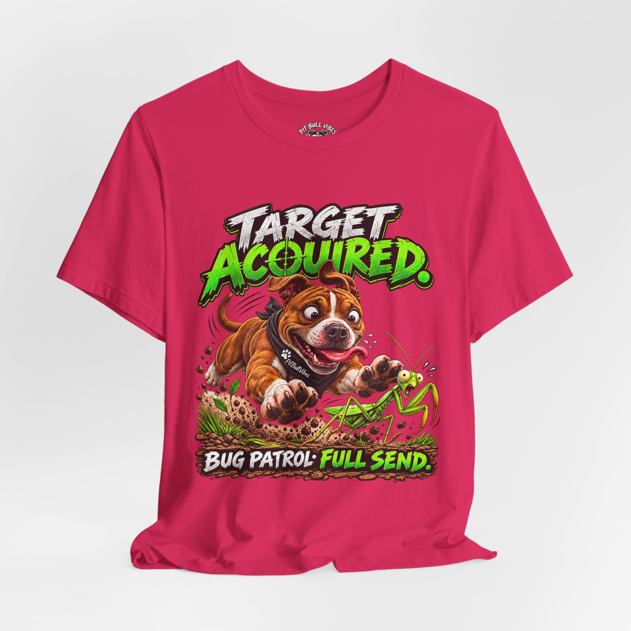 Target Acquired T-Shirt — Playful PitBull Dog 'Bug Patrol: Full Send' Graphic Tee - Image 28