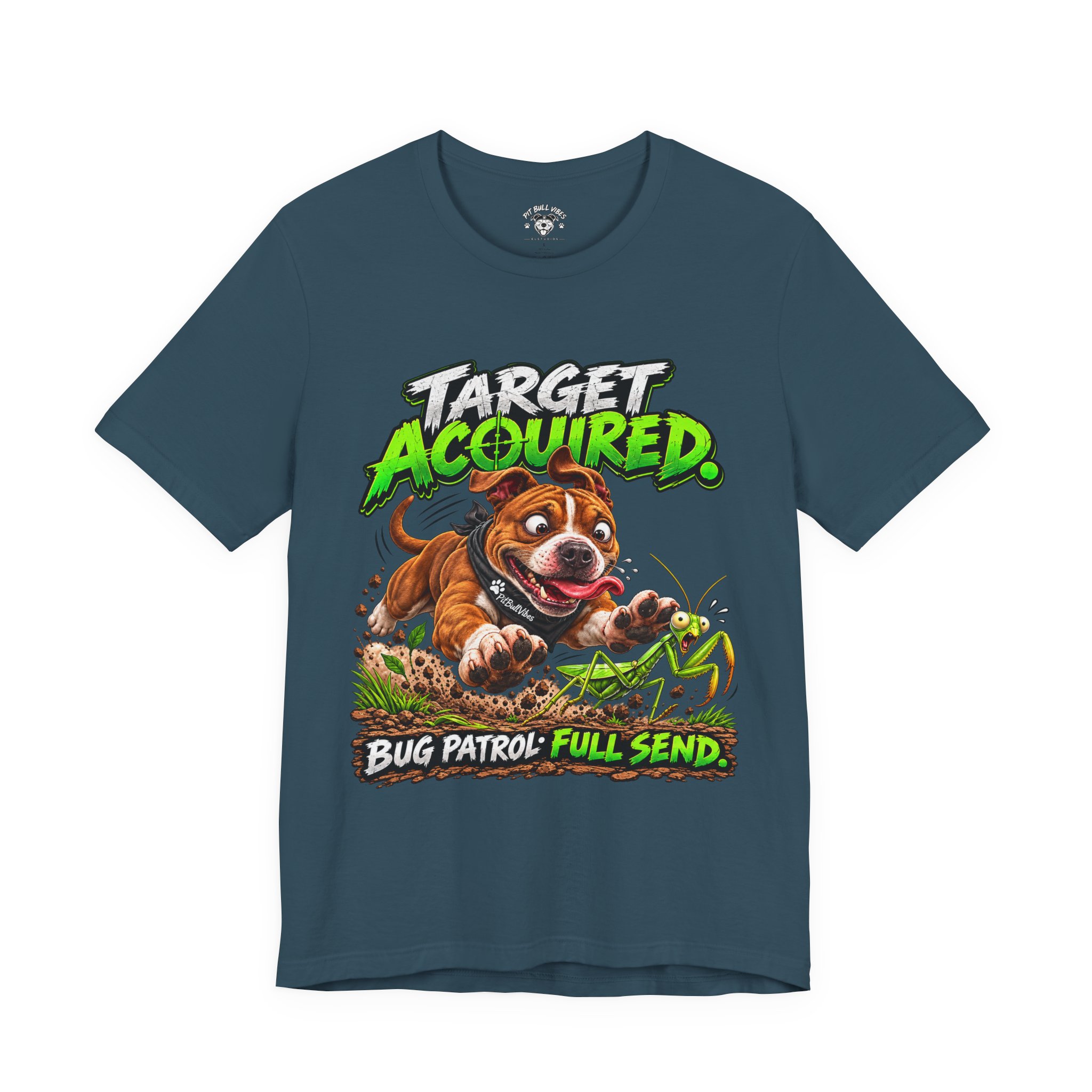 Target Acquired T-Shirt — Playful PitBull Dog 'Bug Patrol: Full Send' Graphic Tee - Image 21