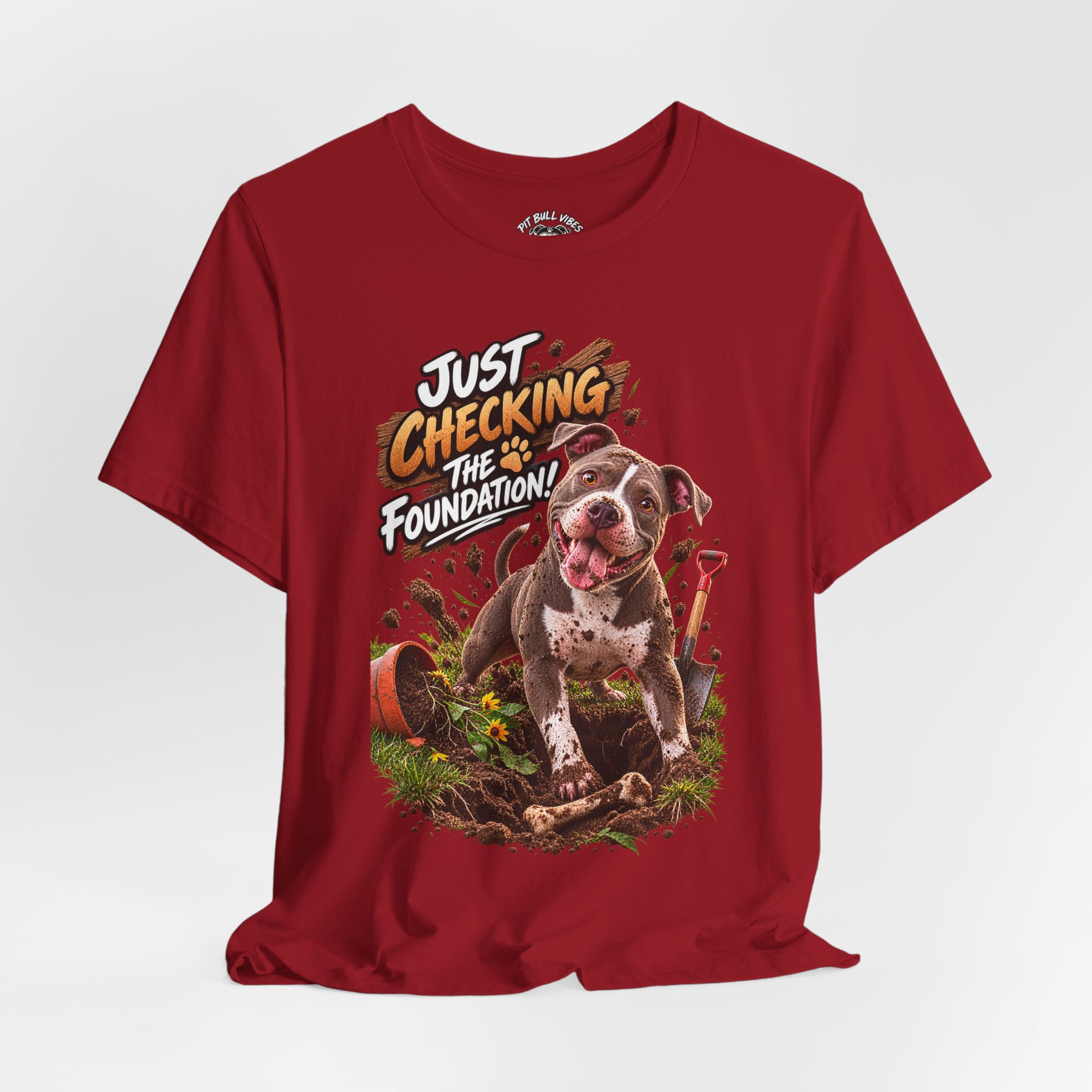 Gardening Dog Tee – "Just Checking the Foundation!" Cute Pitbull Garden T-Shirt - Image 36