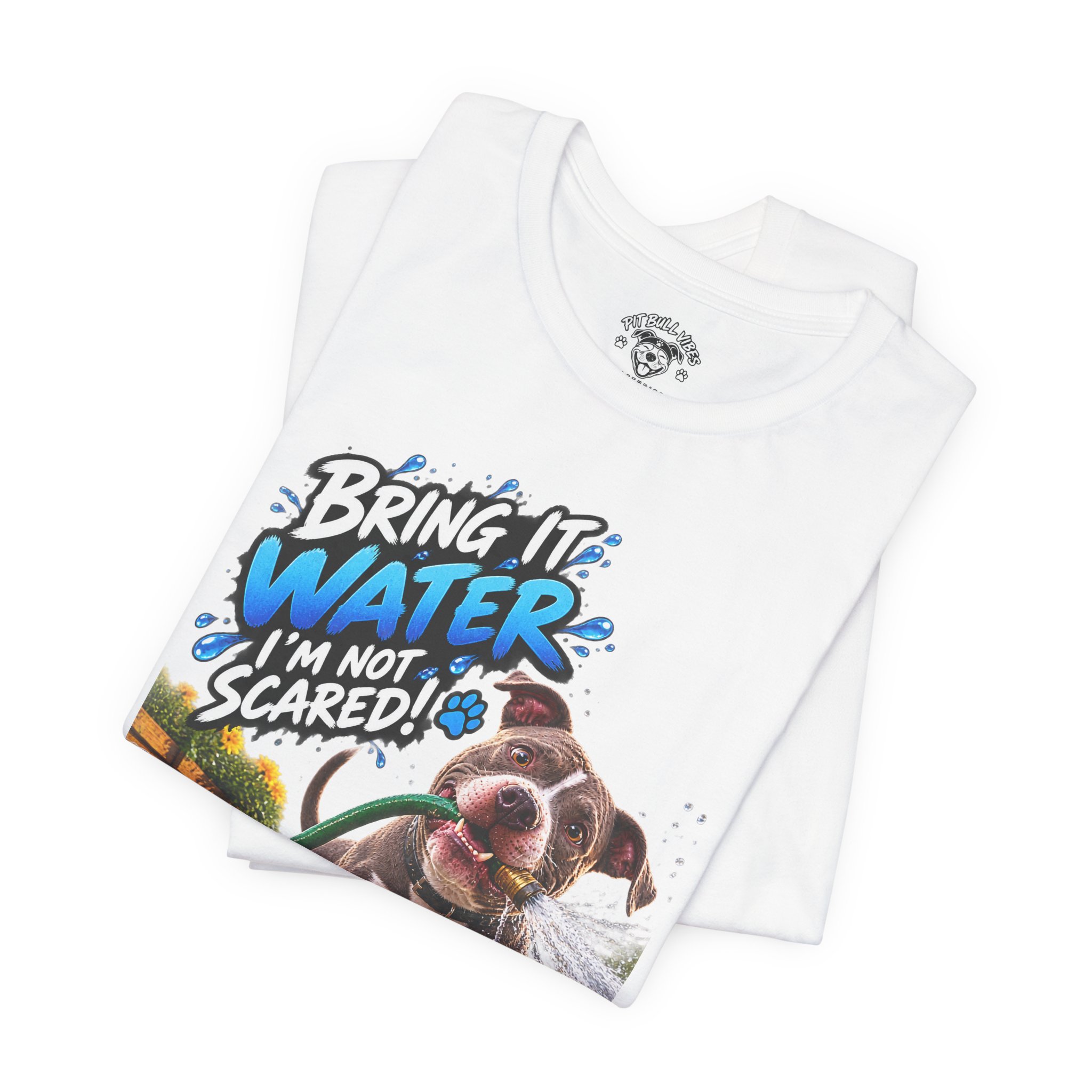 Bring It, Water! Dog Graphic Tee — "Bring It: Water I'm Not Scared" Shirt - Image 11