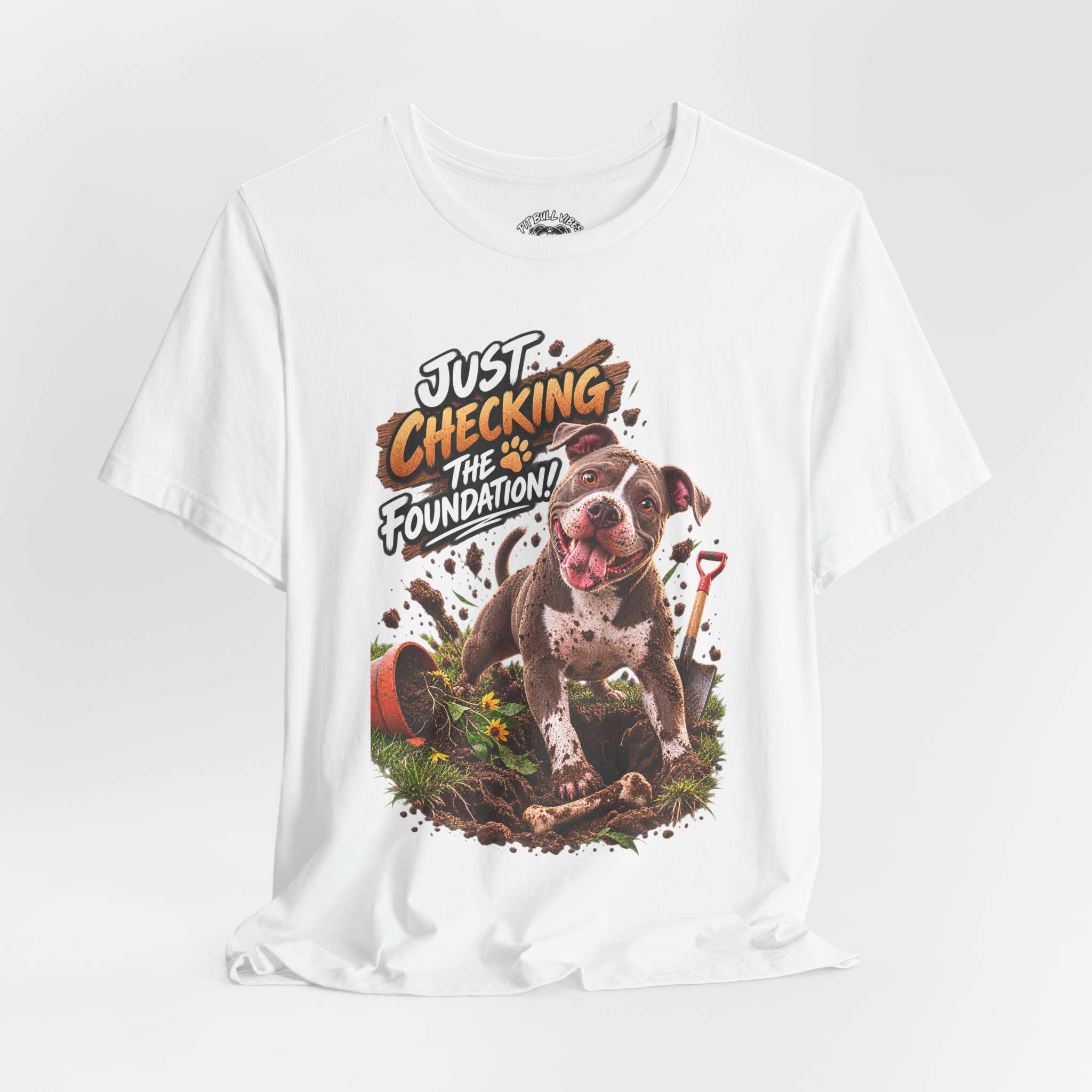 Gardening Dog Tee – "Just Checking the Foundation!" Cute Pitbull Garden T-Shirt - Image 16