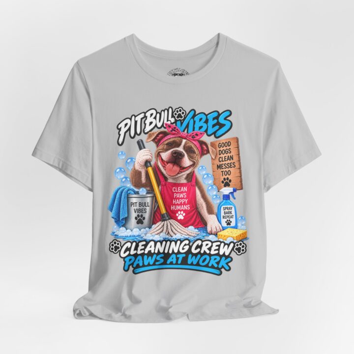 Pitbull Vibes Cleaning Crew T-Shirt — "Paws at Work" Funny Dog Lover Tee