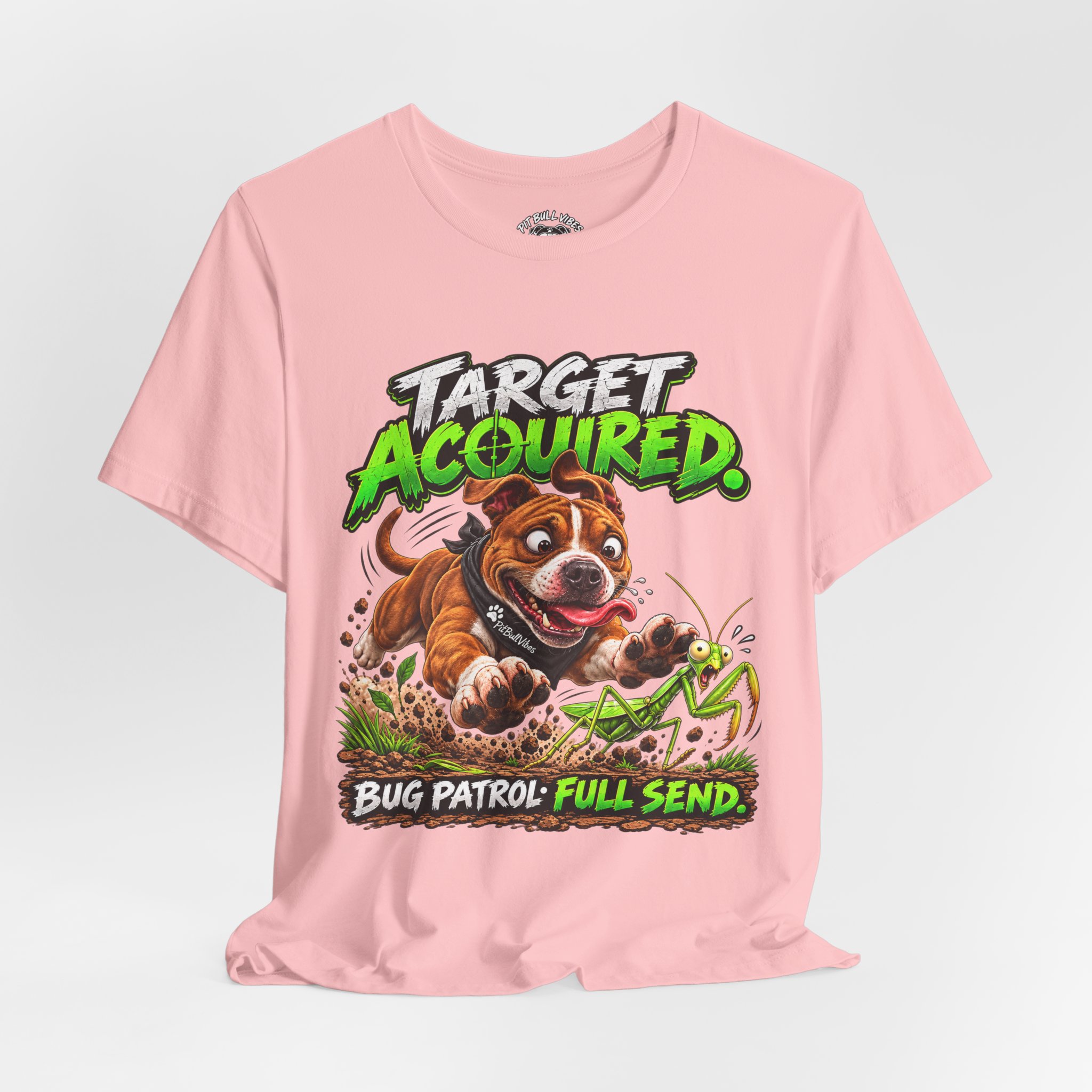 Target Acquired T-Shirt — Playful PitBull Dog 'Bug Patrol: Full Send' Graphic Tee - Image 36