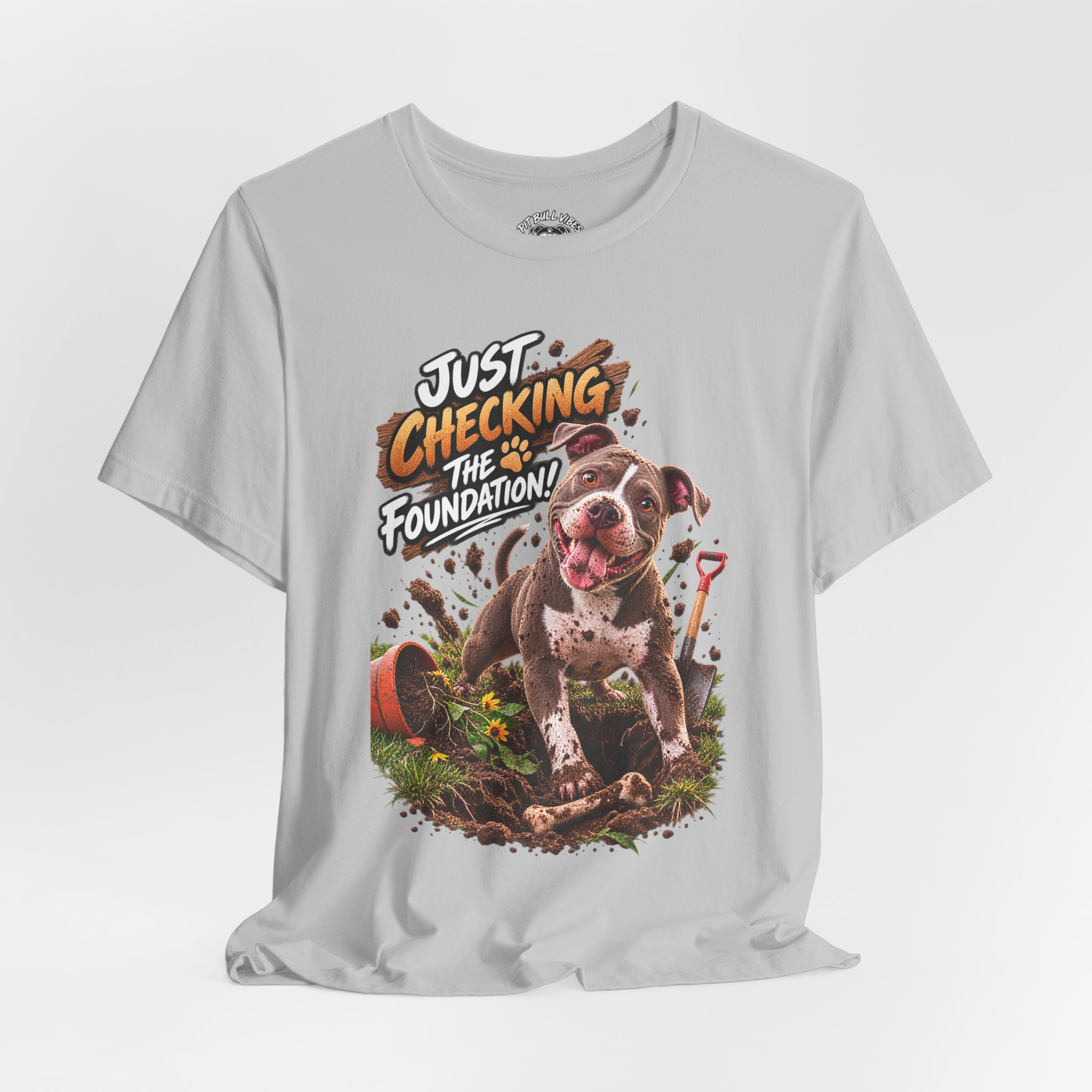 Gardening Dog Tee – "Just Checking the Foundation!" Cute Pitbull Garden T-Shirt - Image 9