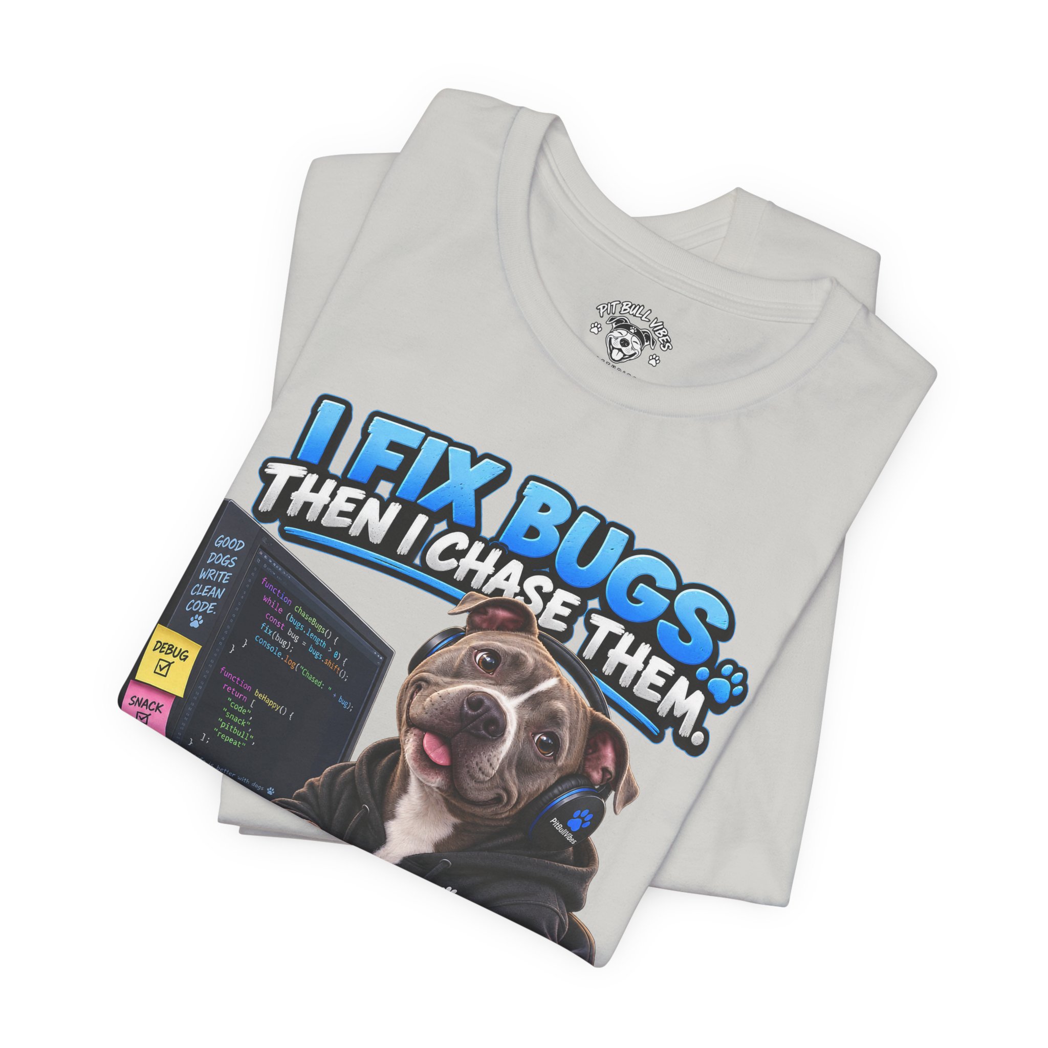 Bug-Fixing Coder Tee — "I Fix Bugs Then I Chase Them" Cute Dog Programmer T-Shirt - Image 19