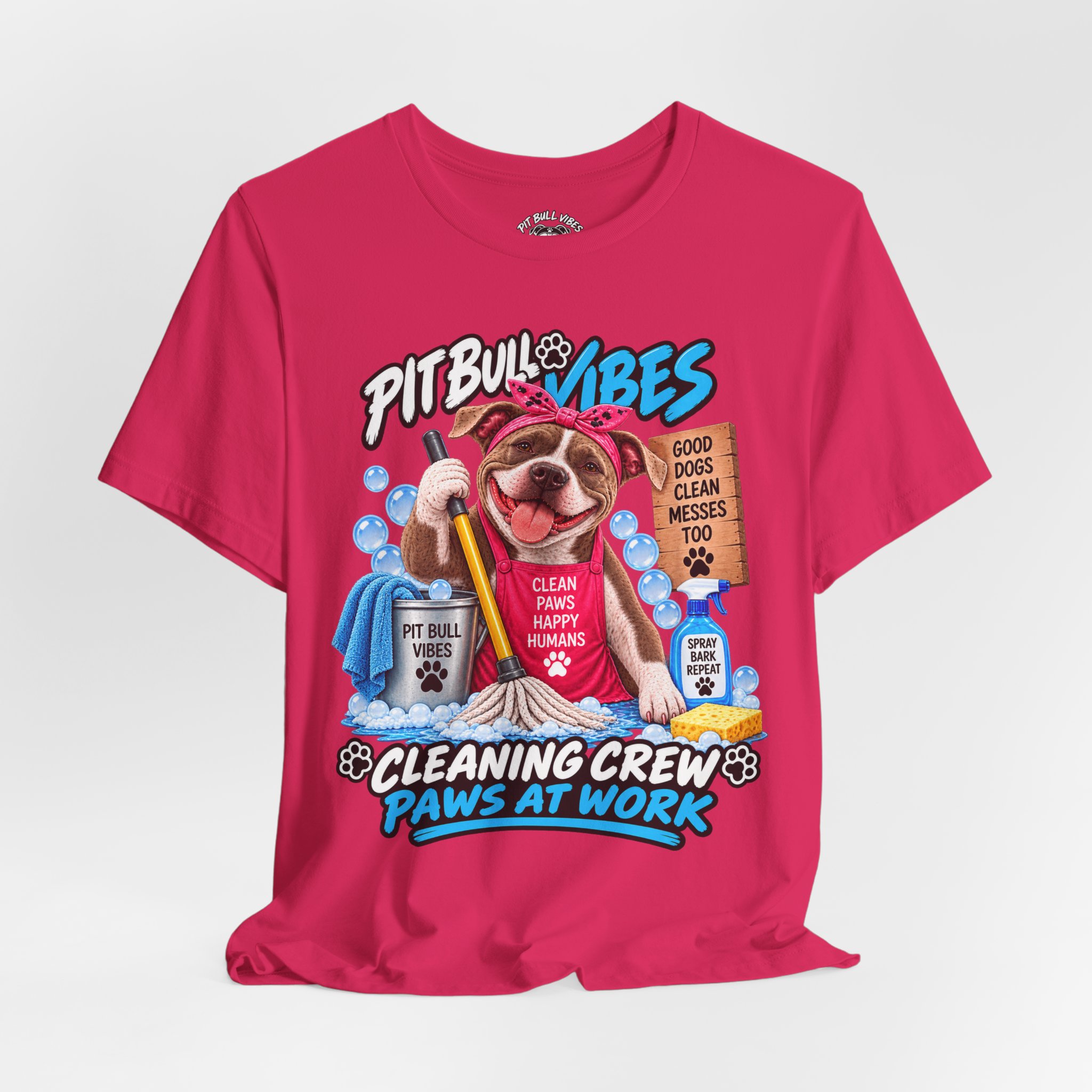 Pitbull Vibes Cleaning Crew T-Shirt — "Paws at Work" Funny Dog Lover Tee - Image 28