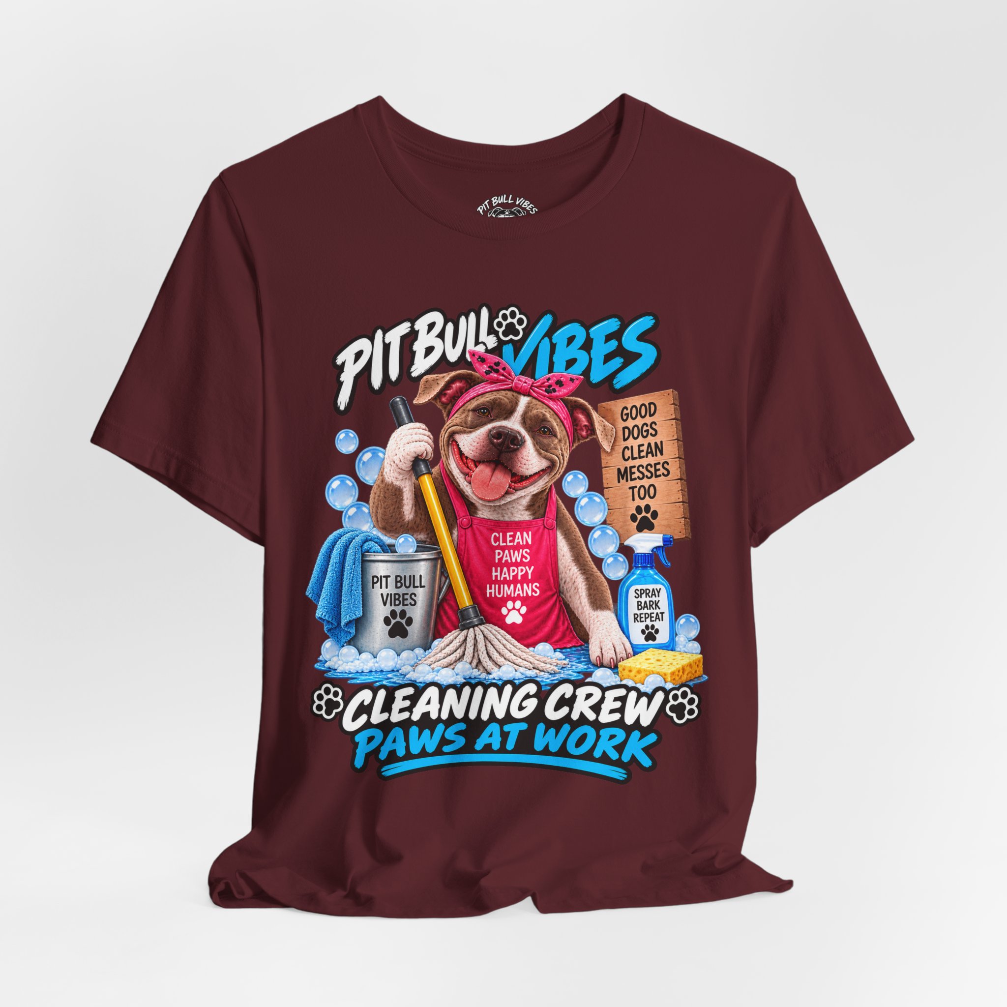 Pitbull Vibes Cleaning Crew T-Shirt — "Paws at Work" Funny Dog Lover Tee - Image 32