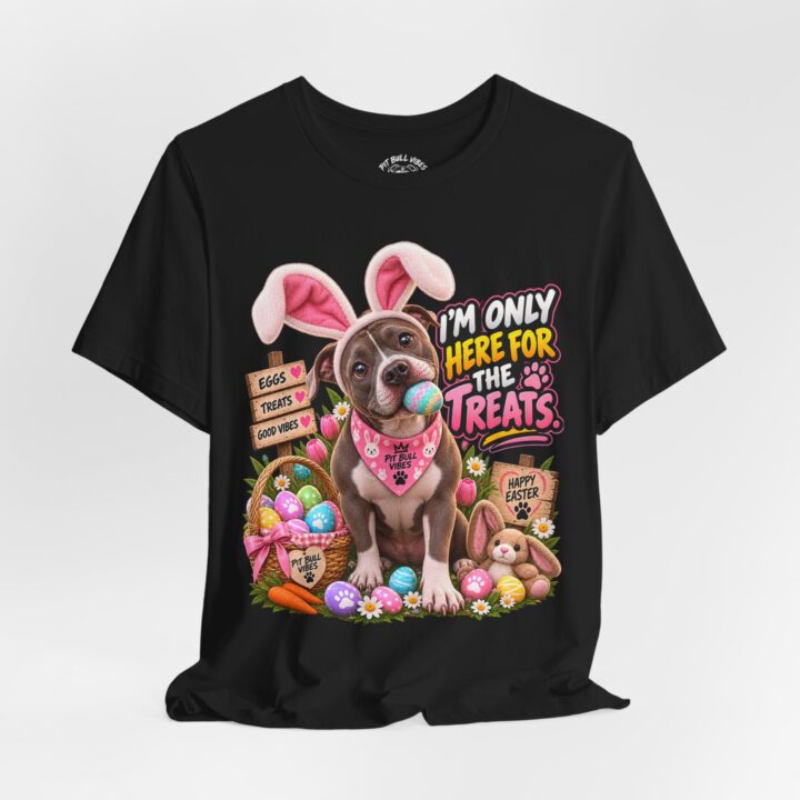 Easter Dog Tee — "I'm Only Here for the Treats" Cute Puppy Bunny Ears T-Shirt