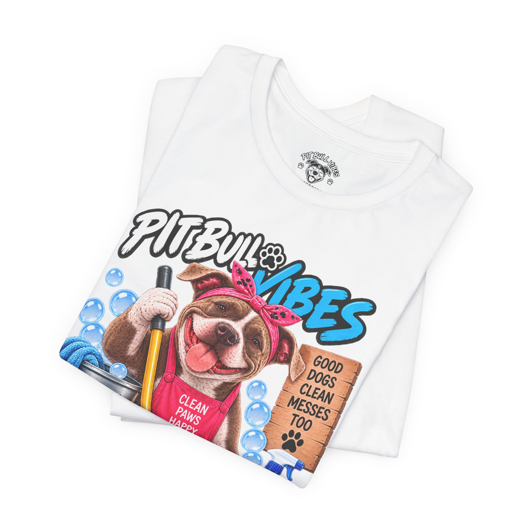 Pitbull Vibes Cleaning Crew T-Shirt — "Paws at Work" Funny Dog Lover Tee - Image 7