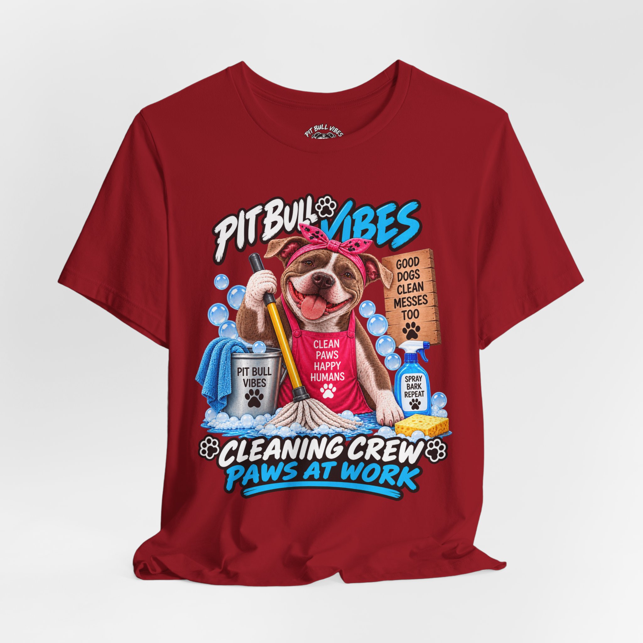 Pitbull Vibes Cleaning Crew T-Shirt — "Paws at Work" Funny Dog Lover Tee - Image 40