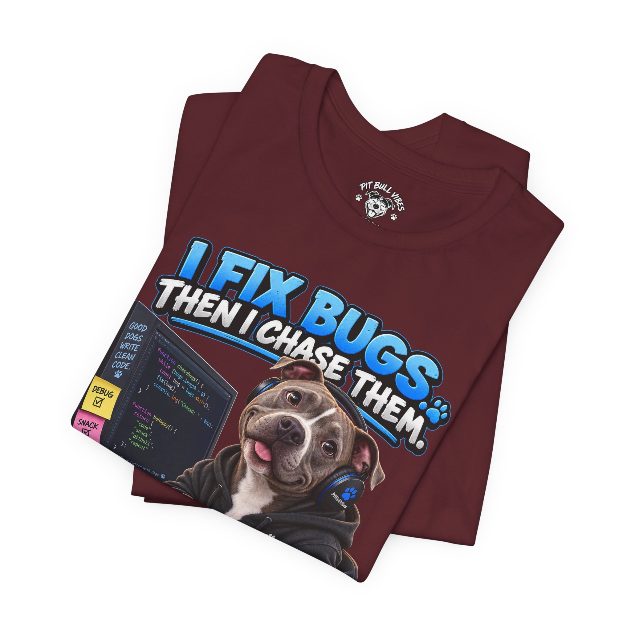 Bug-Fixing Coder Tee — "I Fix Bugs Then I Chase Them" Cute Dog Programmer T-Shirt - Image 31