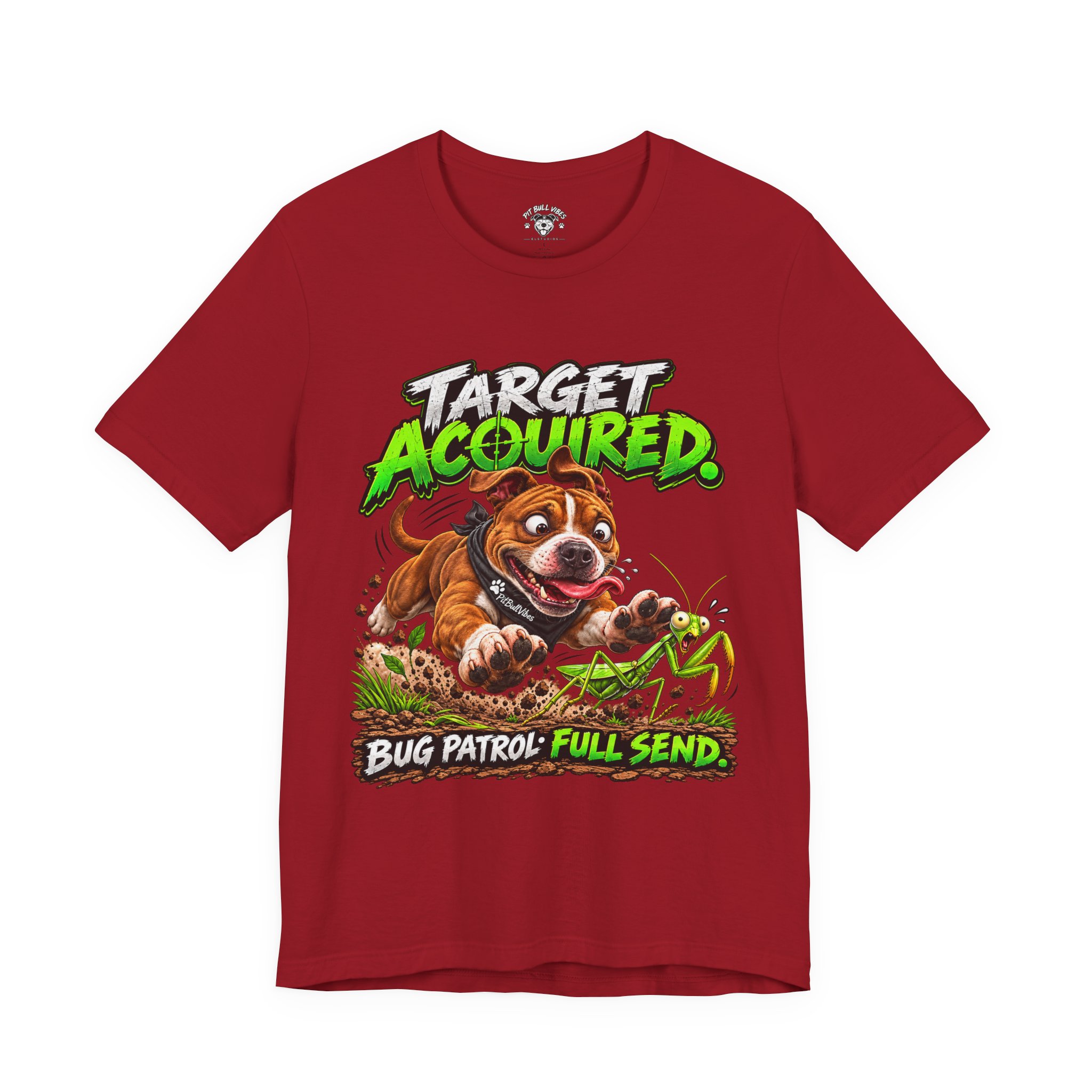 Target Acquired T-Shirt — Playful PitBull Dog 'Bug Patrol: Full Send' Graphic Tee - Image 37