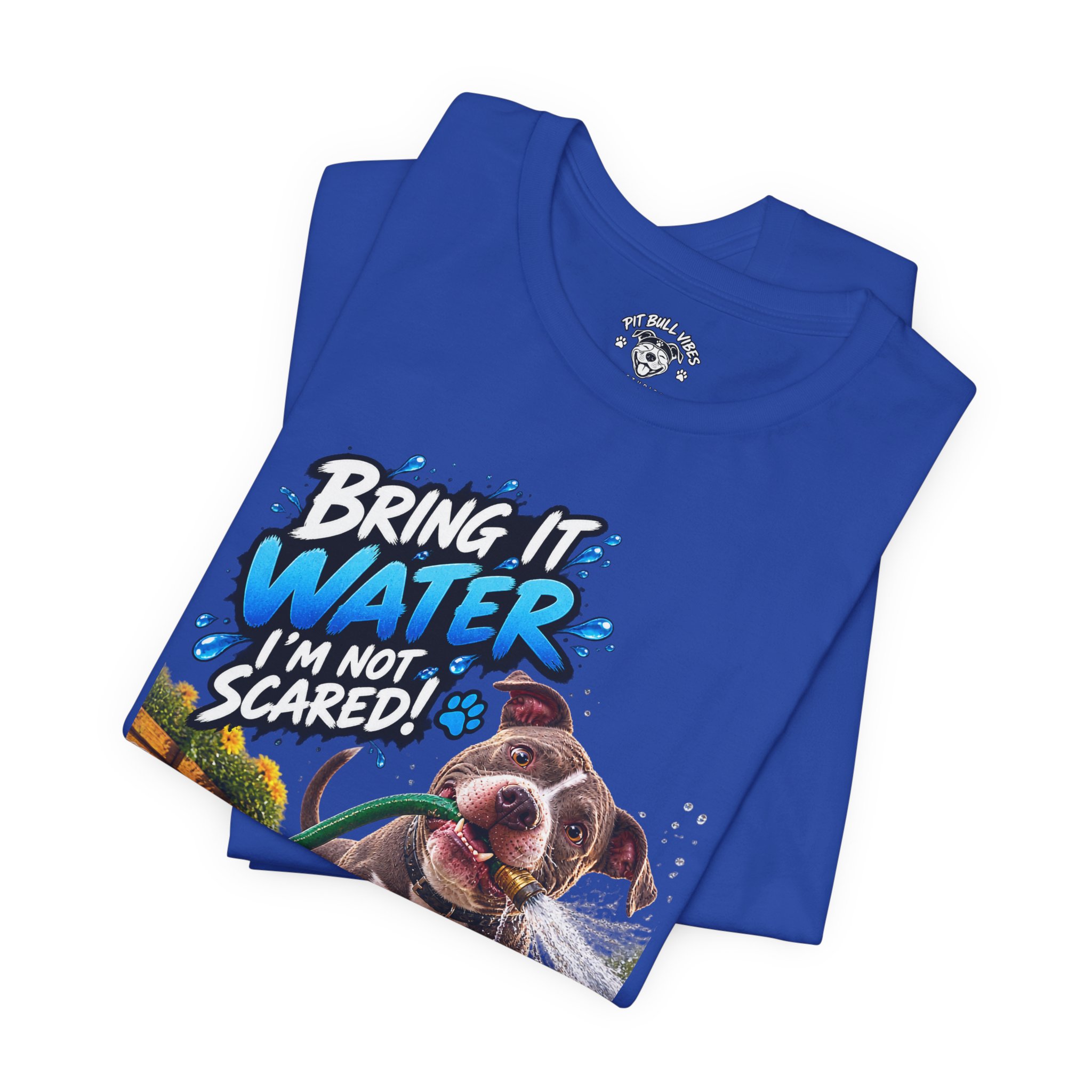 Bring It, Water! Dog Graphic Tee — "Bring It: Water I'm Not Scared" Shirt - Image 23