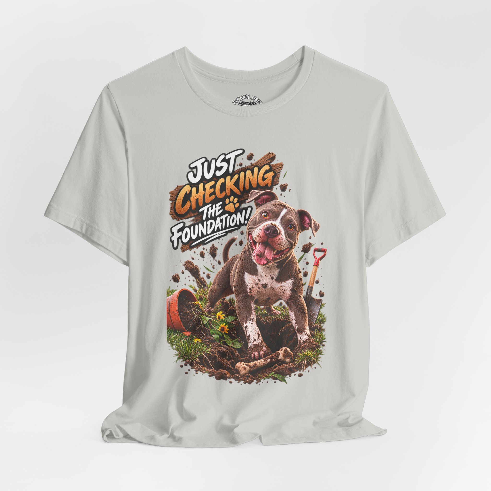 Gardening Dog Tee – "Just Checking the Foundation!" Cute Pitbull Garden T-Shirt - Image 24
