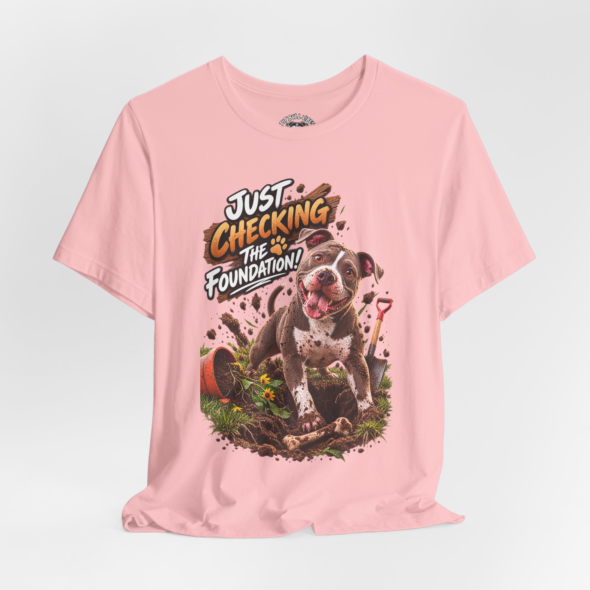 Gardening Dog Tee – "Just Checking the Foundation!" Cute Pitbull Garden T-Shirt - Image 32