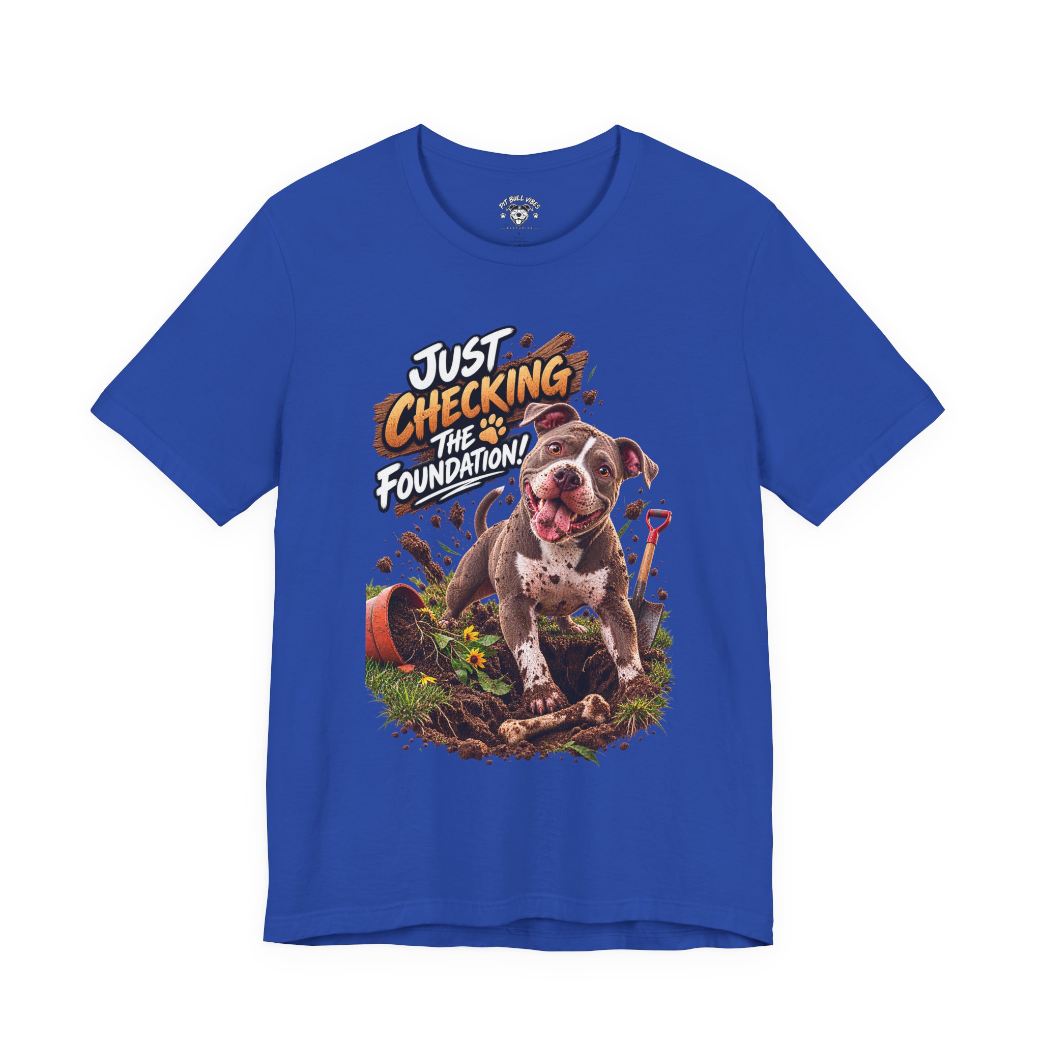 Gardening Dog Tee – "Just Checking the Foundation!" Cute Pitbull Garden T-Shirt - Image 2