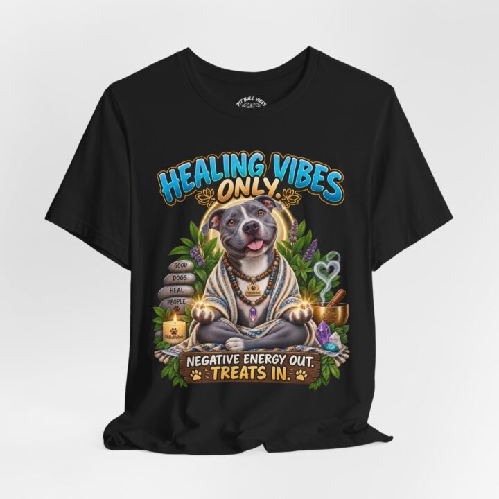 Healing Vibes Only Tee — "Negative Energy Out, Treats In" Dog Graphic T‑Shirt