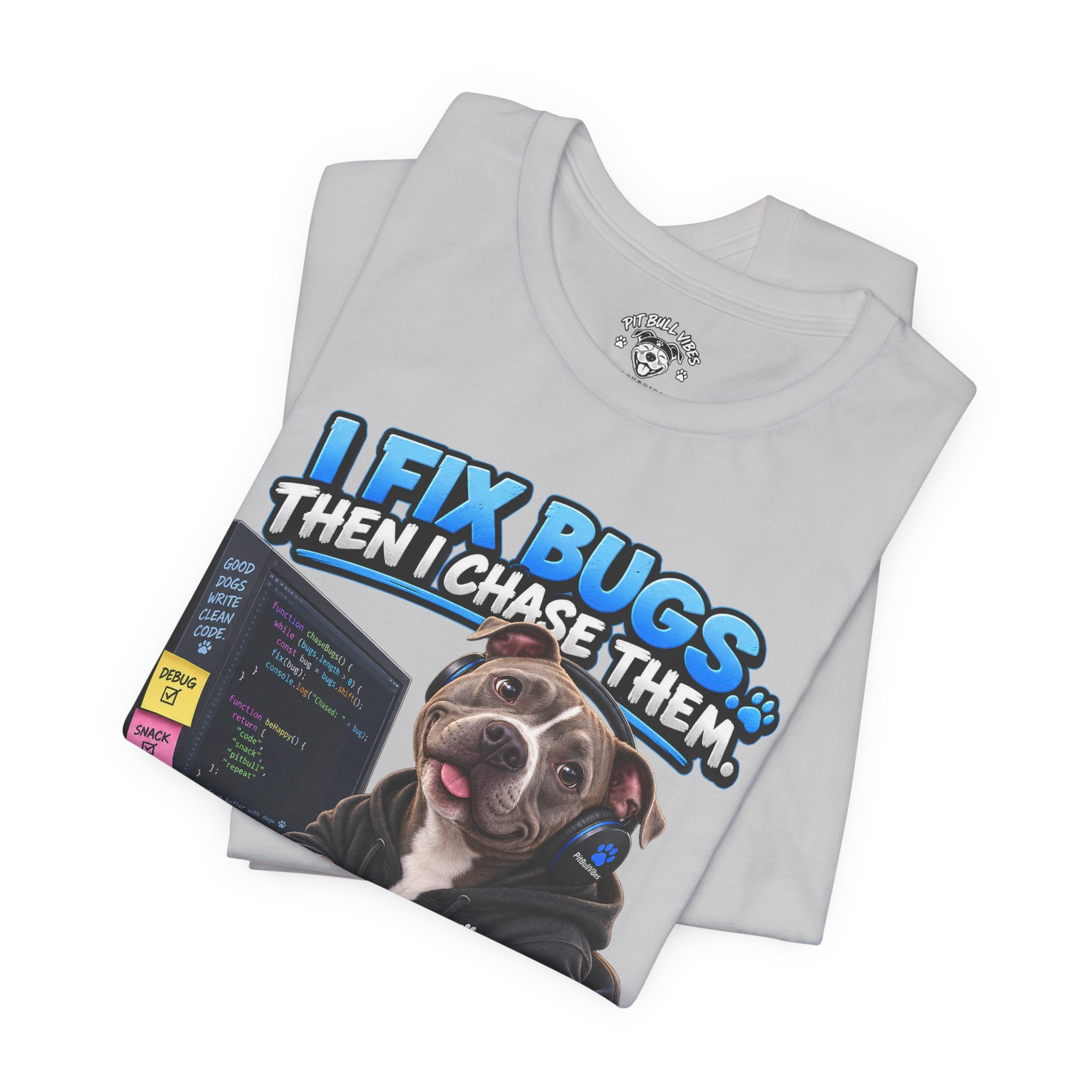 Bug-Fixing Coder Tee — "I Fix Bugs Then I Chase Them" Cute Dog Programmer T-Shirt - Image 11