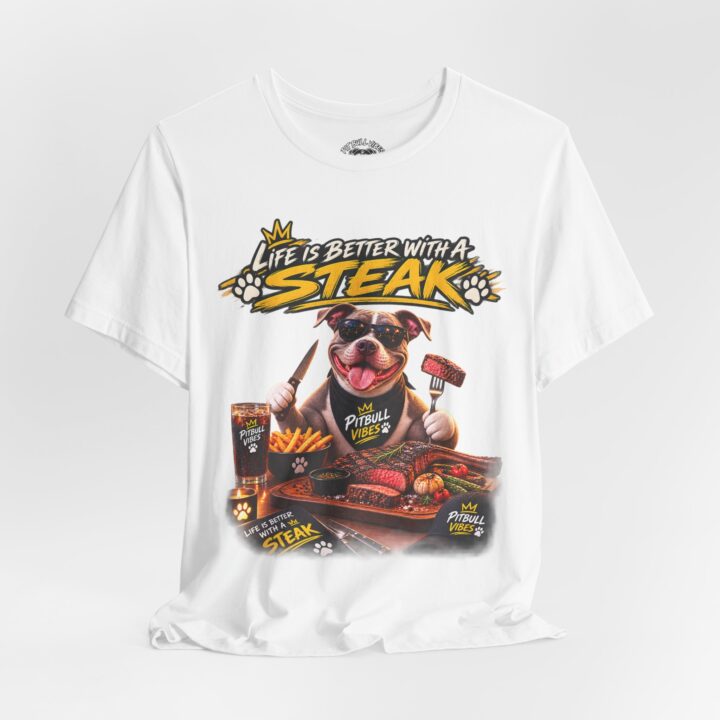 Steak Lover Dog T‑Shirt — "Life Is Better With A Steak" Graphic Tee