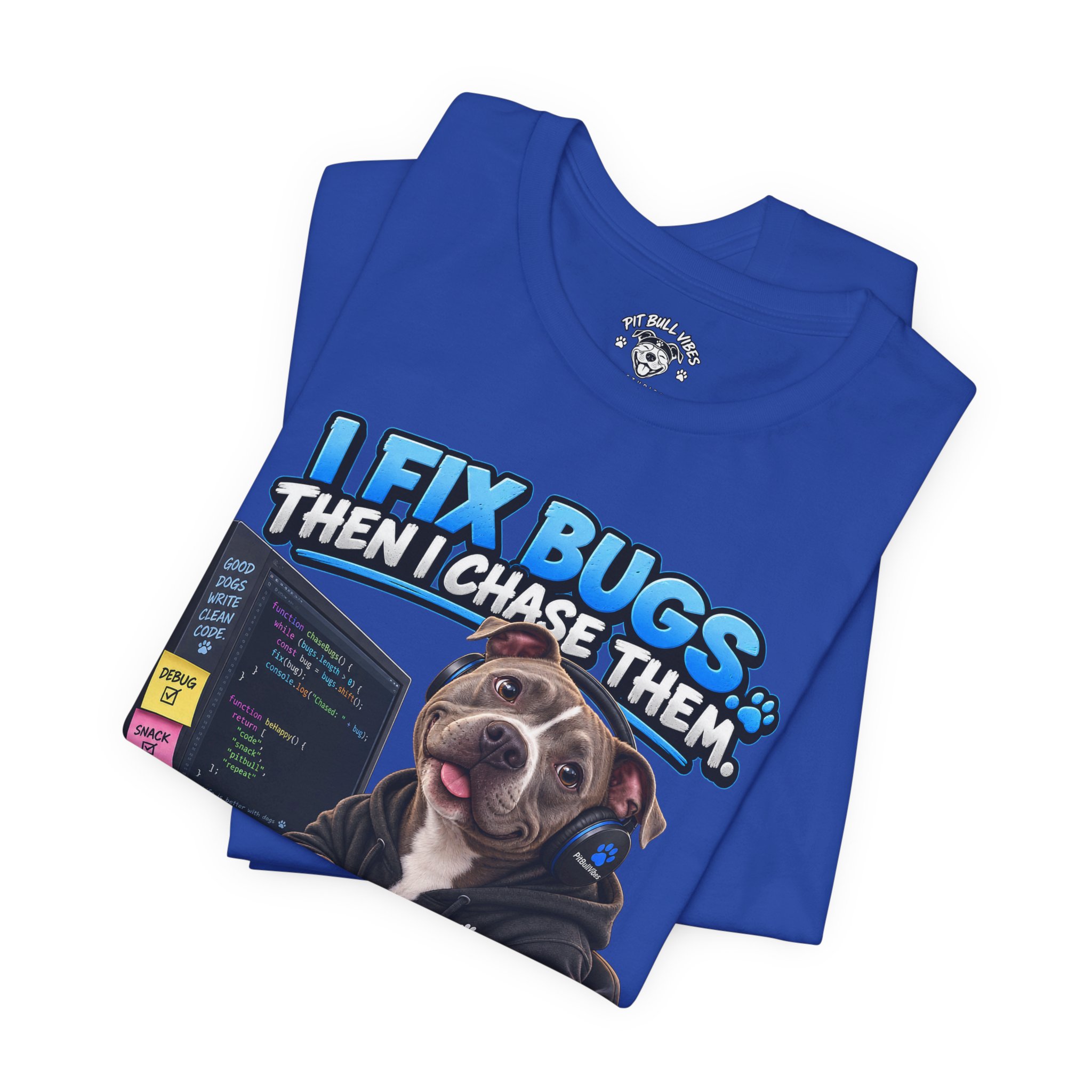 Bug-Fixing Coder Tee — "I Fix Bugs Then I Chase Them" Cute Dog Programmer T-Shirt - Image 4