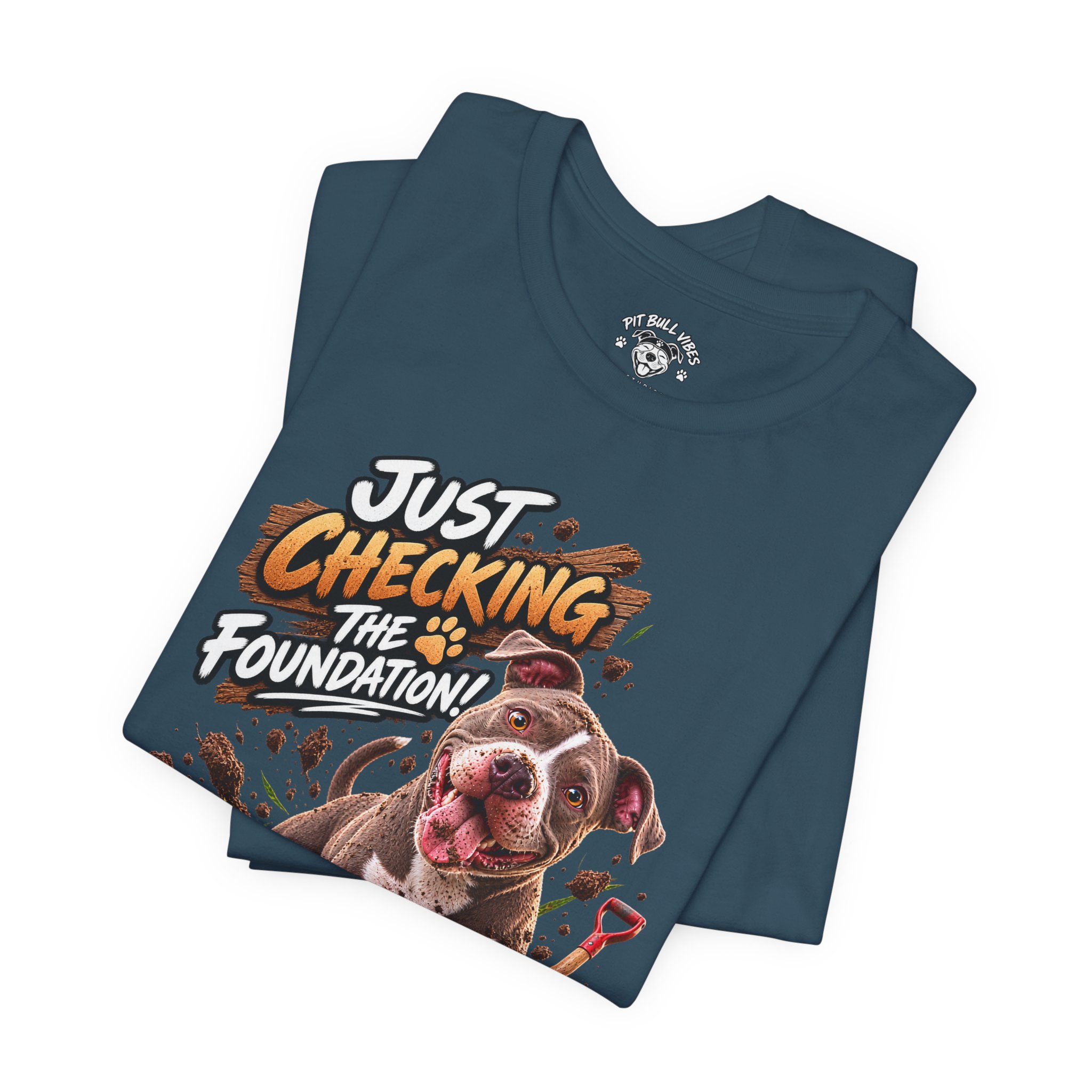 Gardening Dog Tee – "Just Checking the Foundation!" Cute Pitbull Garden T-Shirt - Image 8