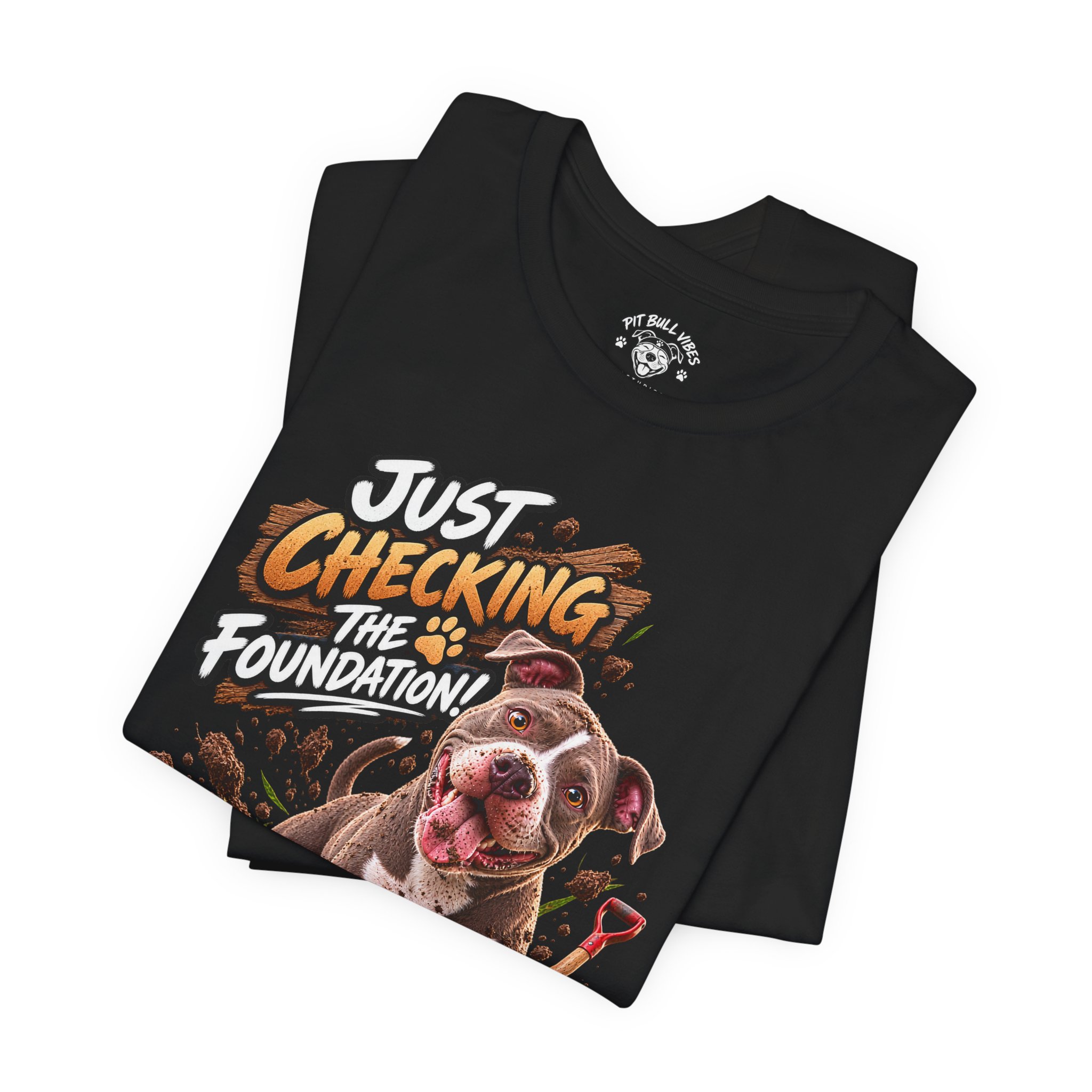 Gardening Dog Tee – "Just Checking the Foundation!" Cute Pitbull Garden T-Shirt - Image 19
