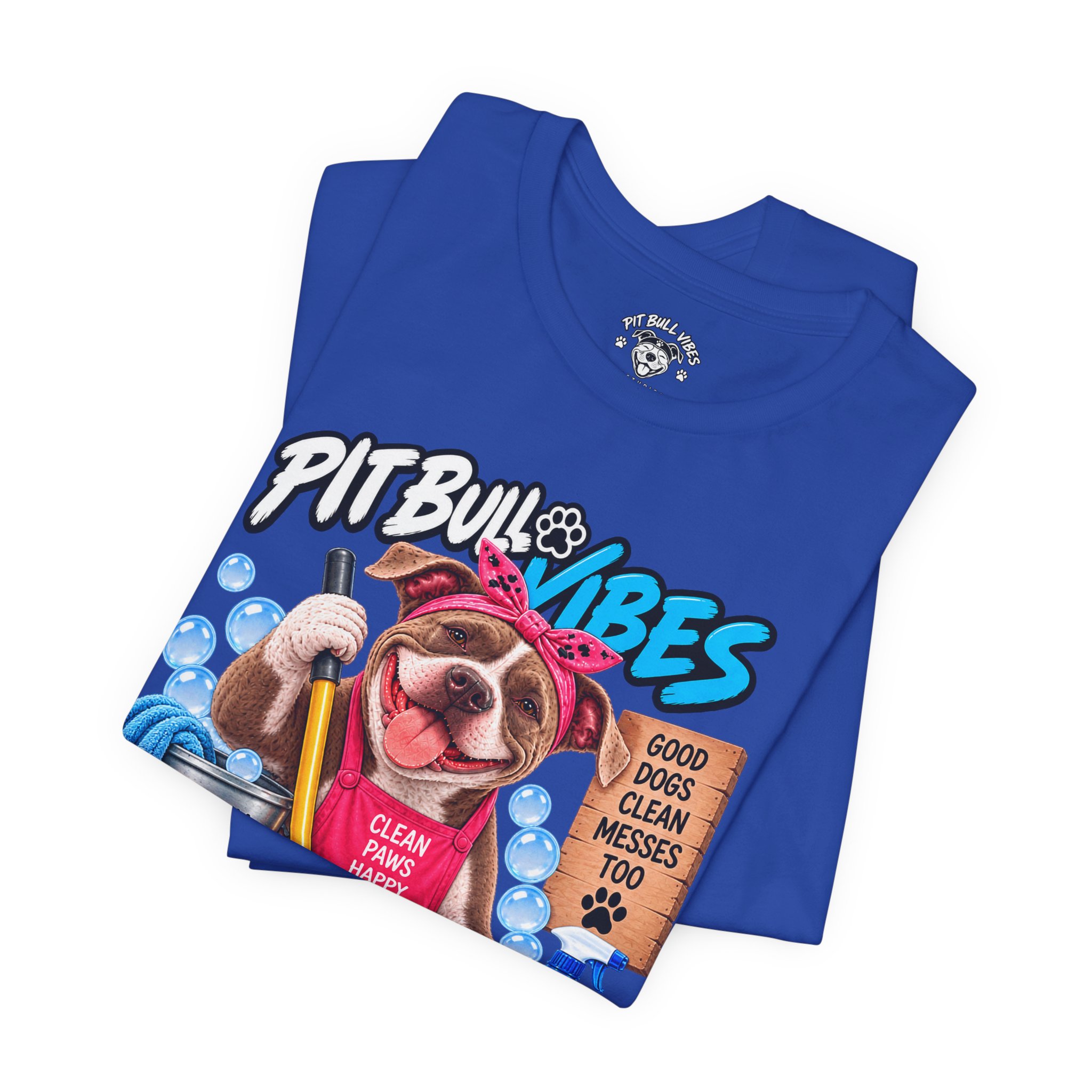 Pitbull Vibes Cleaning Crew T-Shirt — "Paws at Work" Funny Dog Lover Tee - Image 19