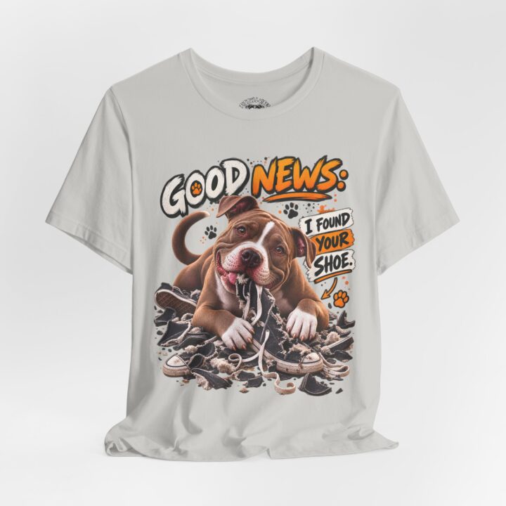 T‑Shirt - "Good News: I Found Your Shoe" Playful Puppy Graphic Tee