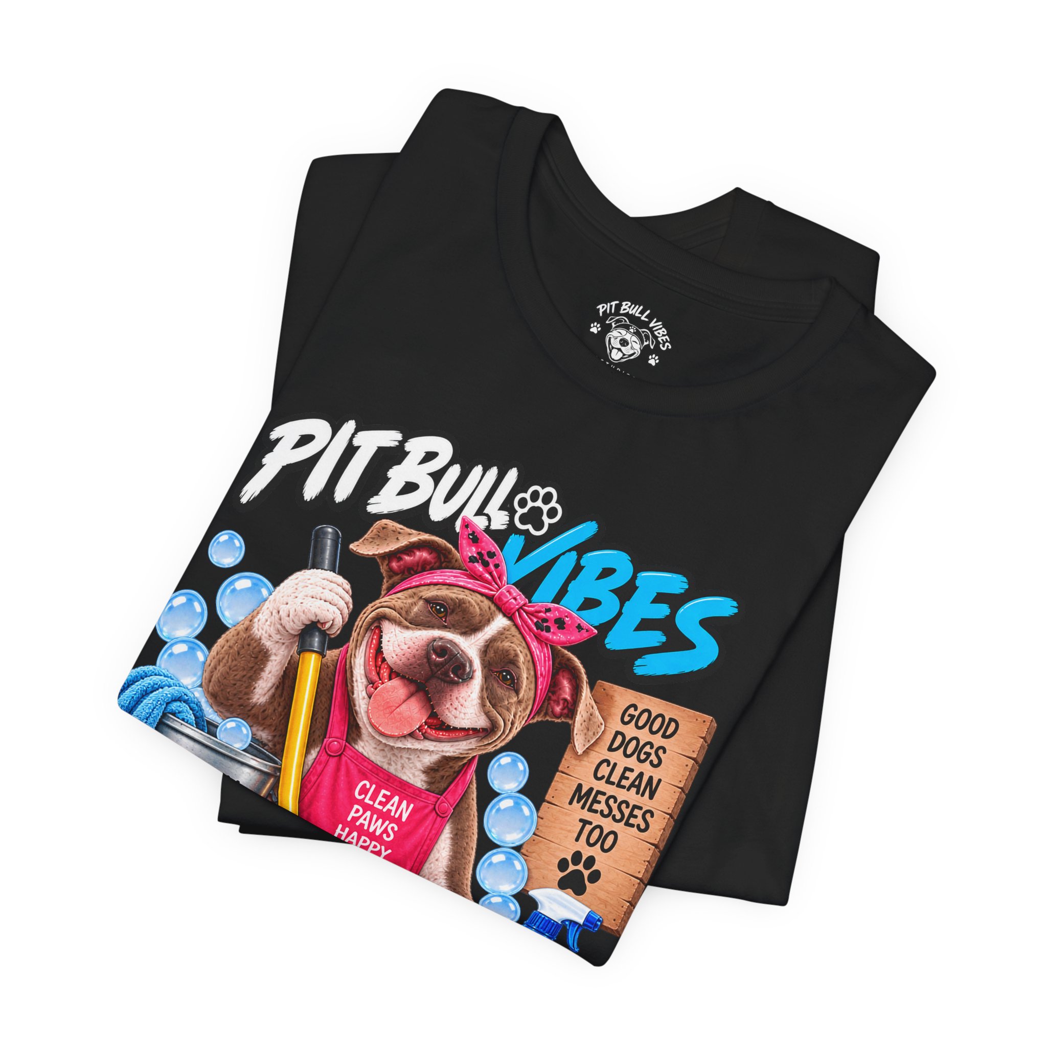 Pitbull Vibes Cleaning Crew T-Shirt — "Paws at Work" Funny Dog Lover Tee - Image 11